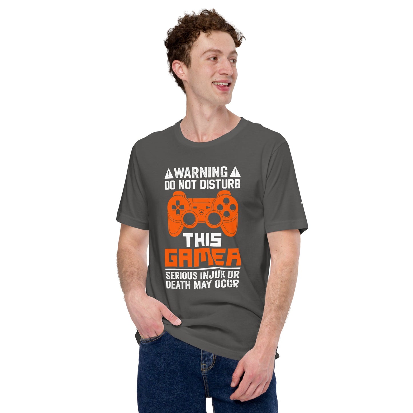 Warning: Do Not Disturb this Gamer! Serious Injury or Death may Occur - Unisex t-shirt by DarkByteGear