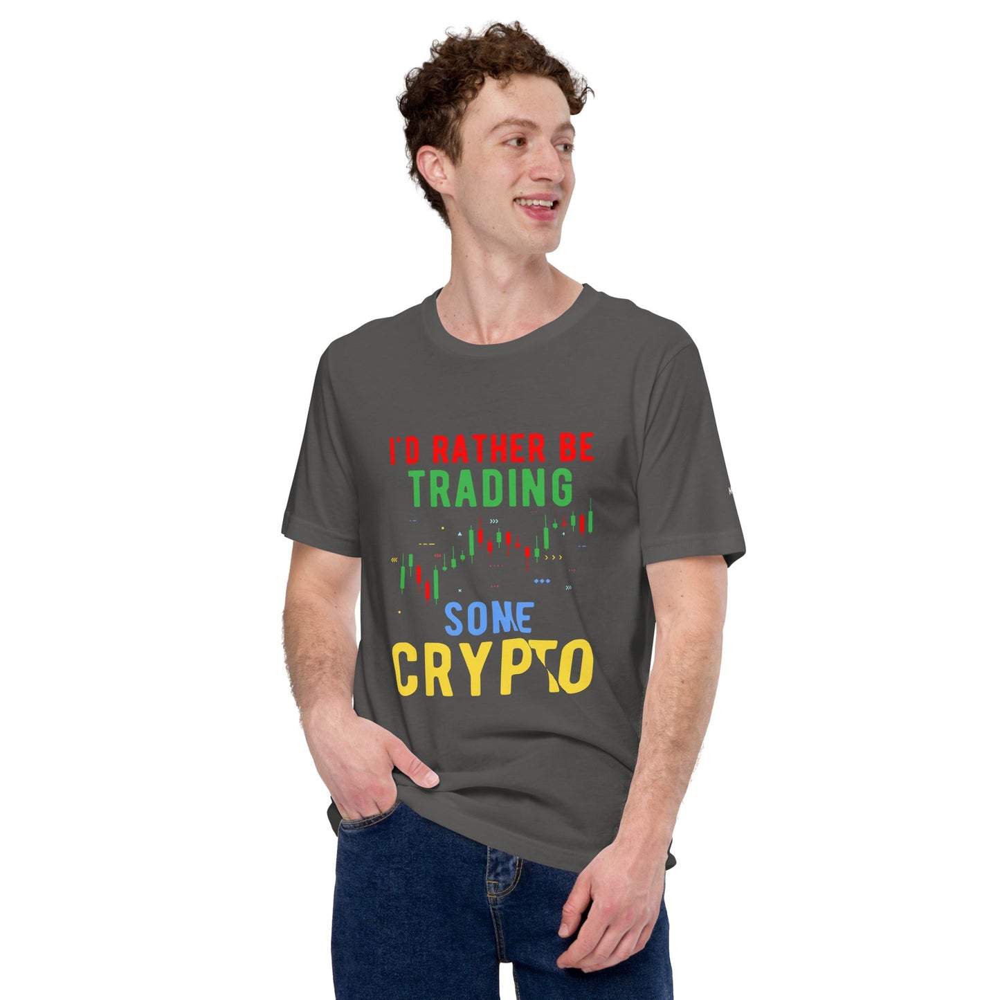 I'd rather be trading some Crypto - Unisex t-shirt by DarkByteGear