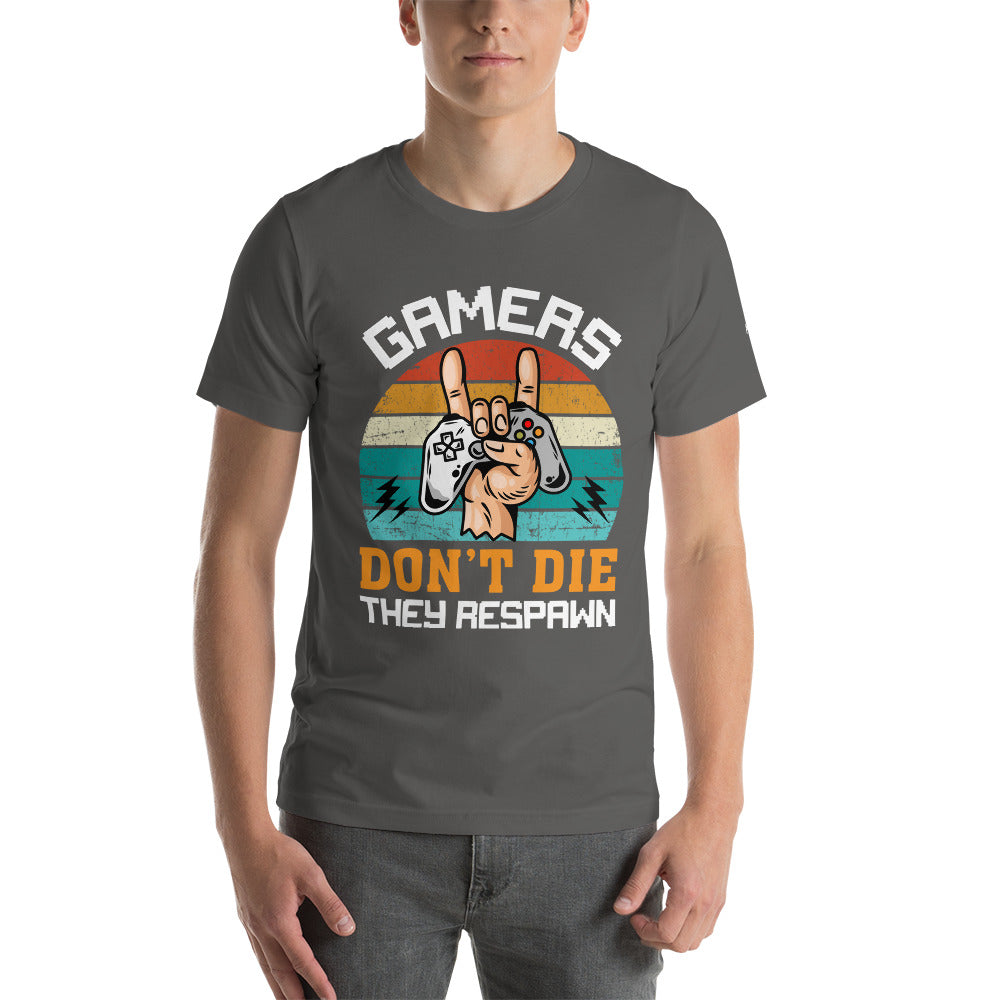 Gamers don't Die, they Respawn - Unisex t-shirt by DarkByteGear