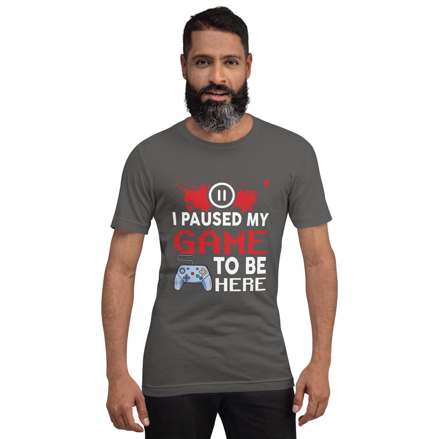 I Paused my Game to be here ( red pixelated text ) - Unisex t-shirt by DarkByteGear