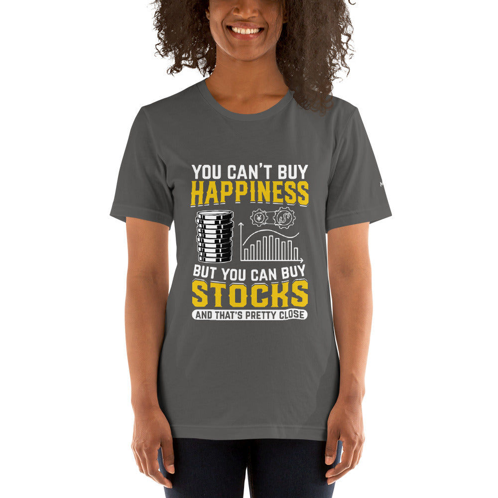 Money can't Buy you happiness but it can Buy you Stock and that was close - Unisex t-shirt by DarkByteGear