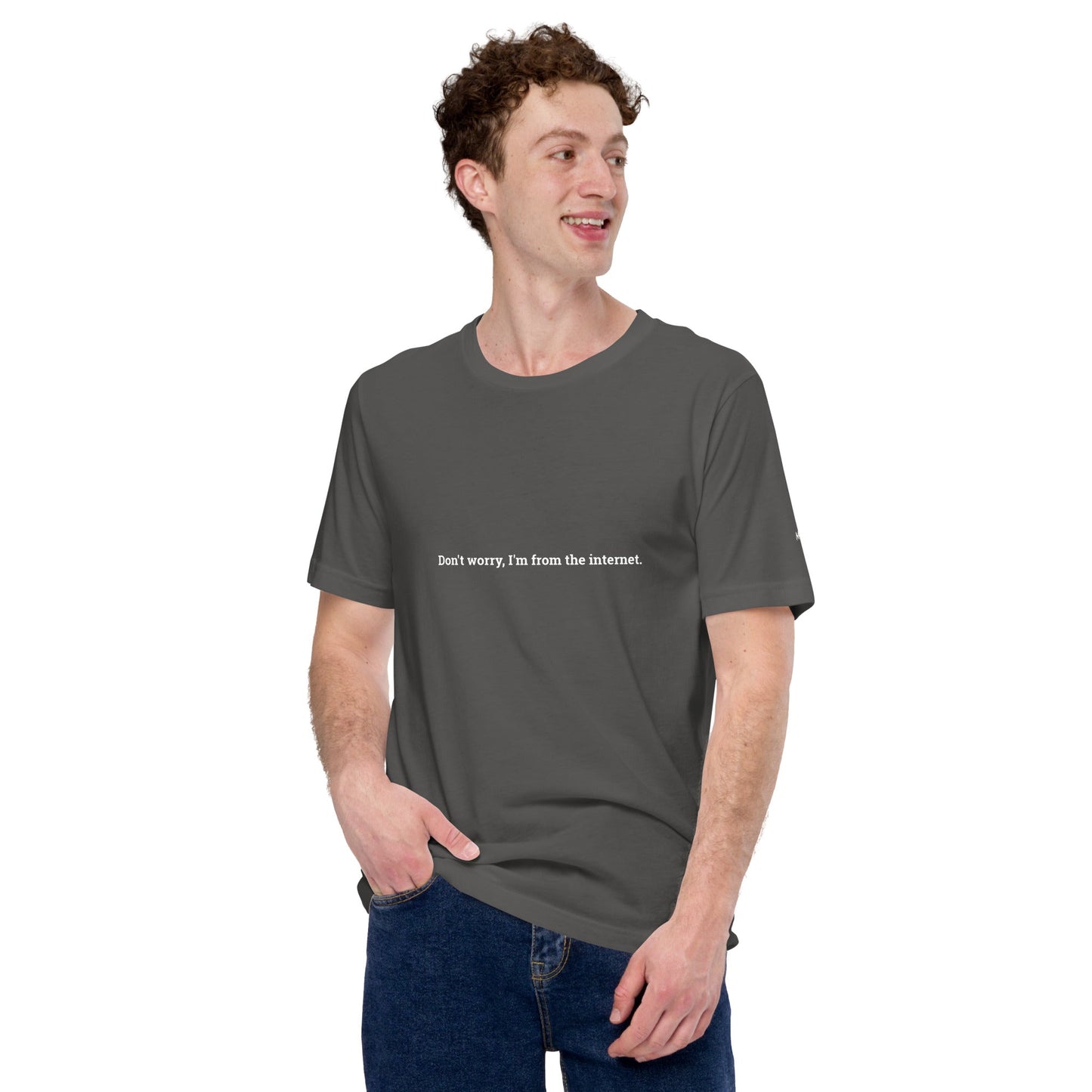 Don't worry I am from the Internet - Unisex t-shirt by DarkByteGear