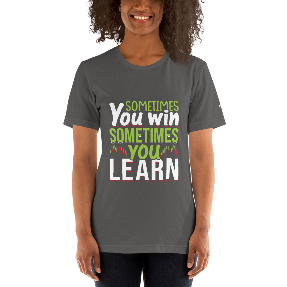 Sometimes you Win, sometimes you Learn - Unisex t-shirt by DarkByteGear