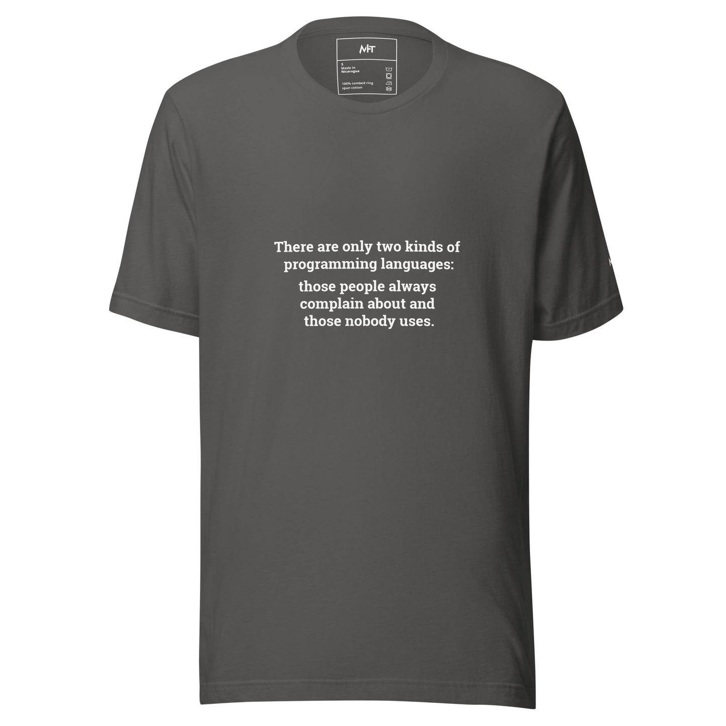 There are only two kinds of programming languages those people always complain about and those nobody uses - Unisex t-shirt by DarkByteGear