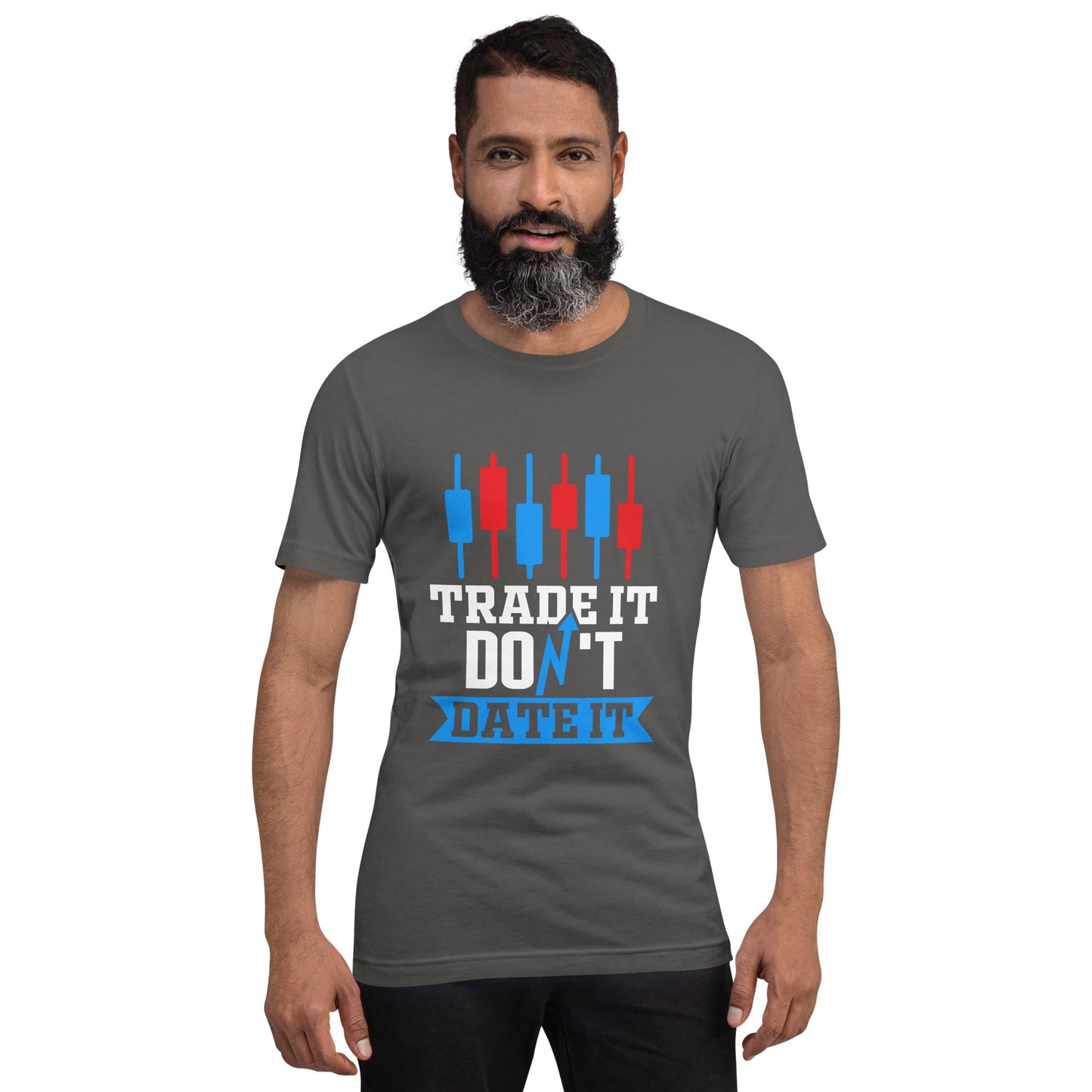 Trade it; Don't Date it - Unisex t-shirt by DarkByteGear