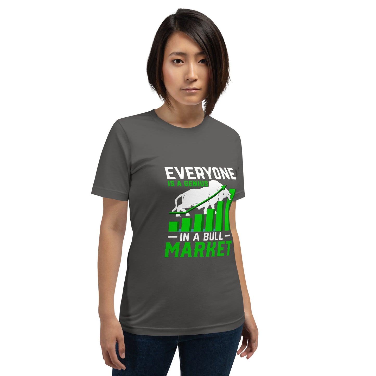 Everyone is a Genius in a Bull Market - Unisex t-shirt by DarkByteGear
