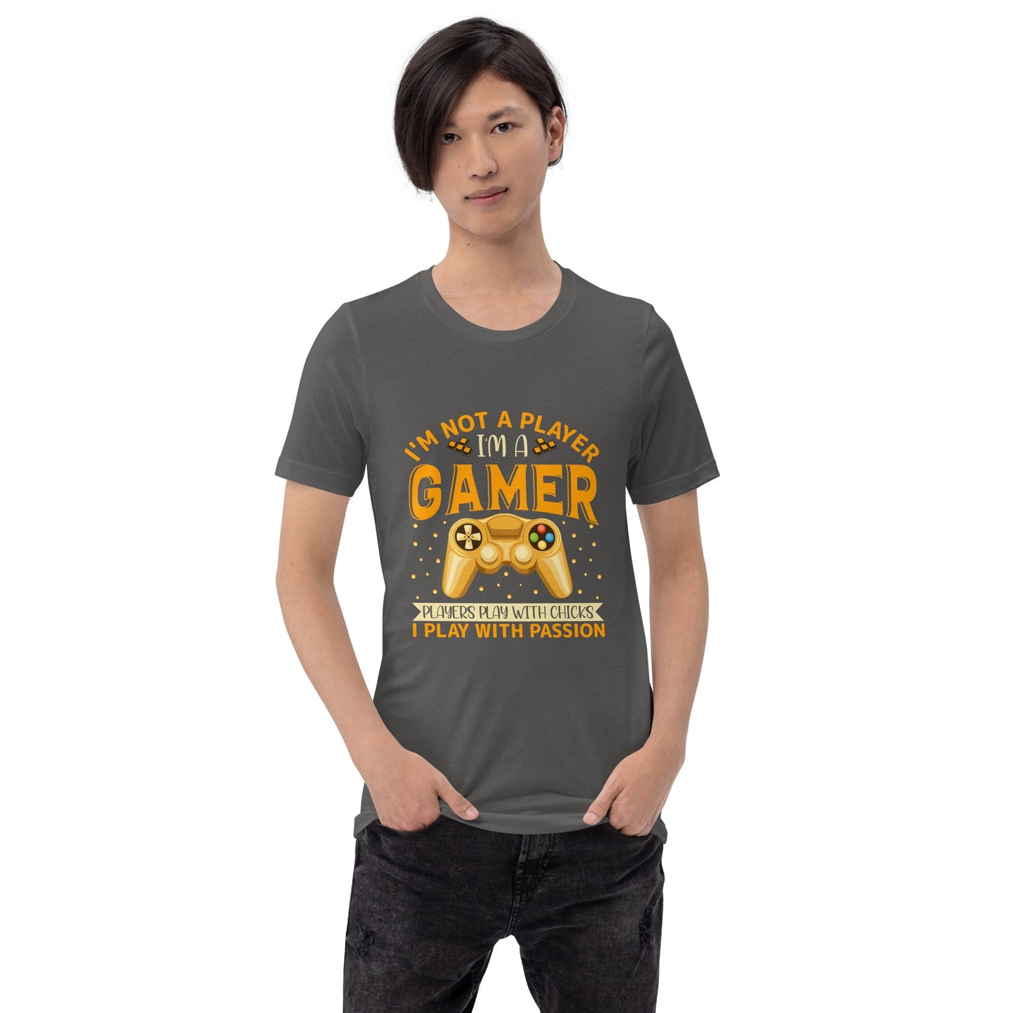 I am not a Player, I am a Gamer; Player plays with Chicks, I play with Passion - Unisex t-shirt by DarkByteGear