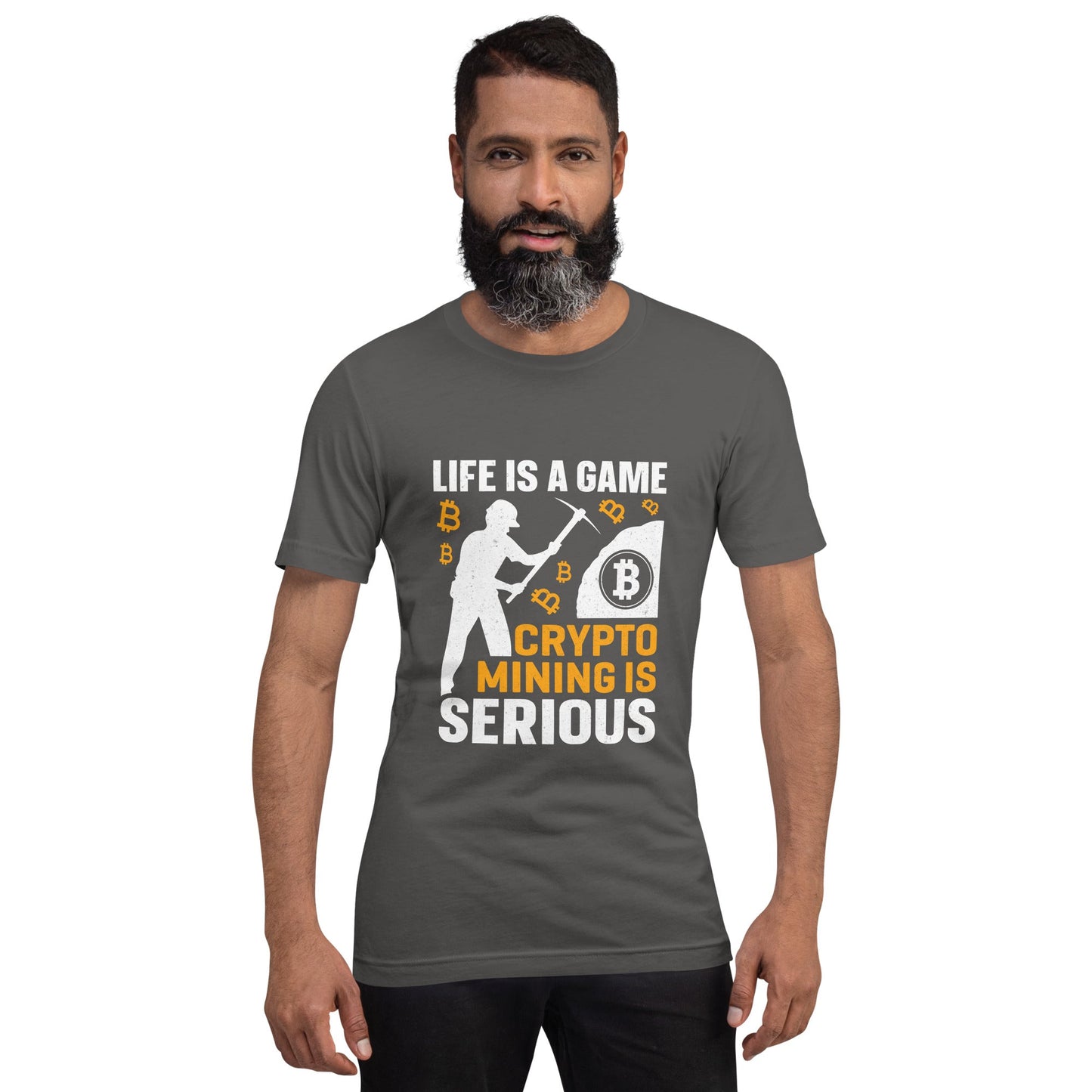 Life is a Game, Bitcoin Mining is Serious - Unisex t-shirt by DarkByteGear