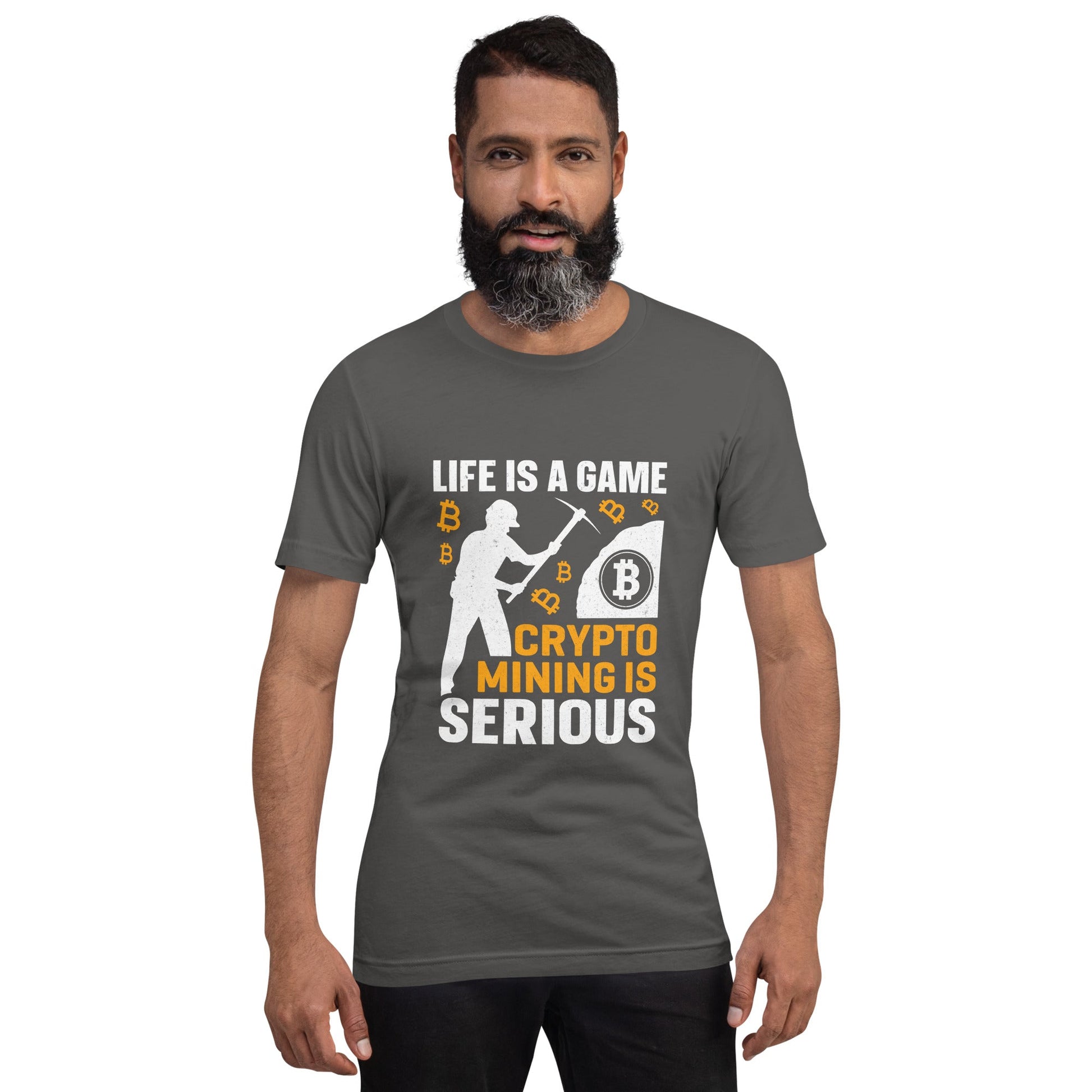 Life is a Game, Bitcoin Mining is Serious - Unisex t-shirt by DarkByteGear