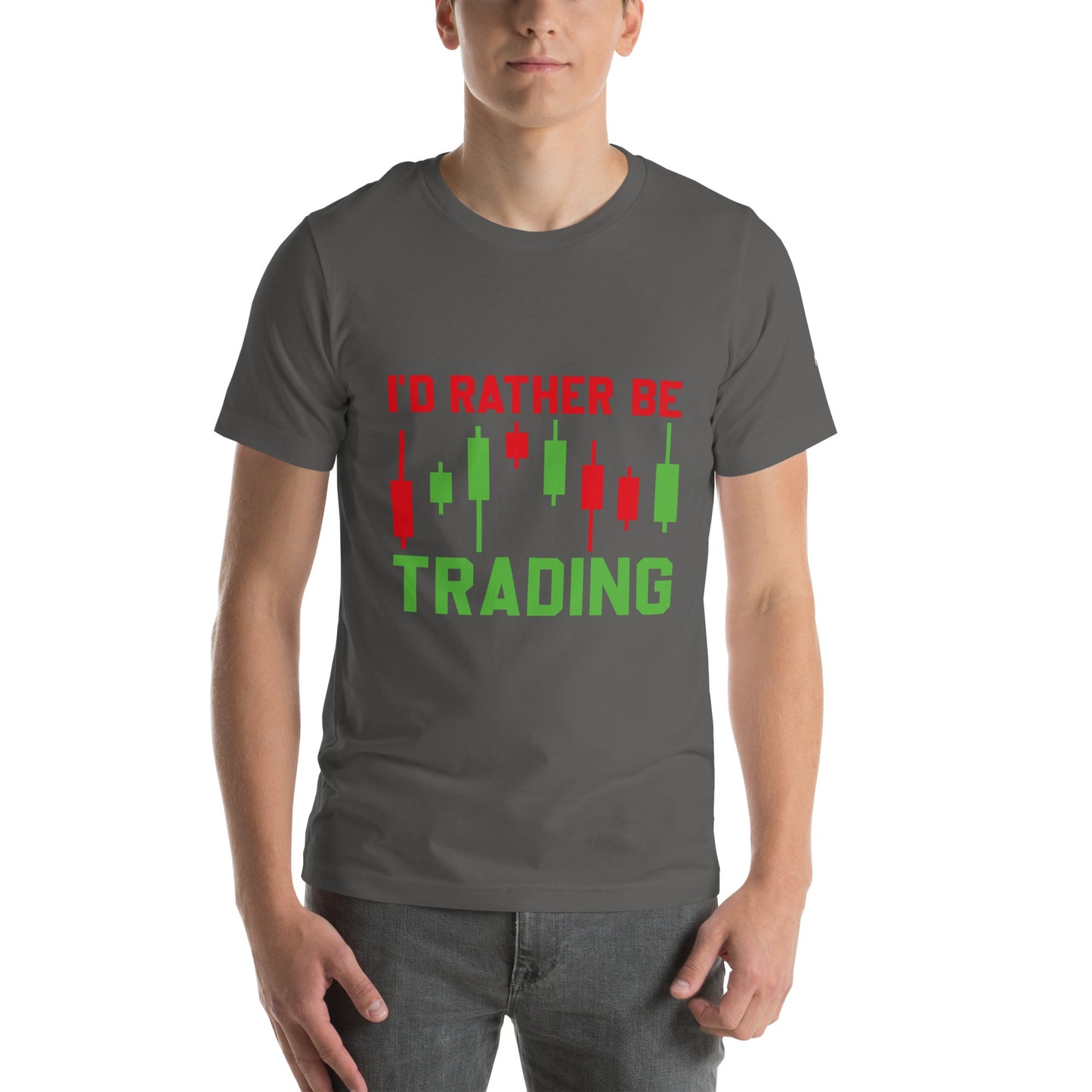 I'd rater be Trading ( Tanvir ) - Unisex t-shirt by DarkByteGear