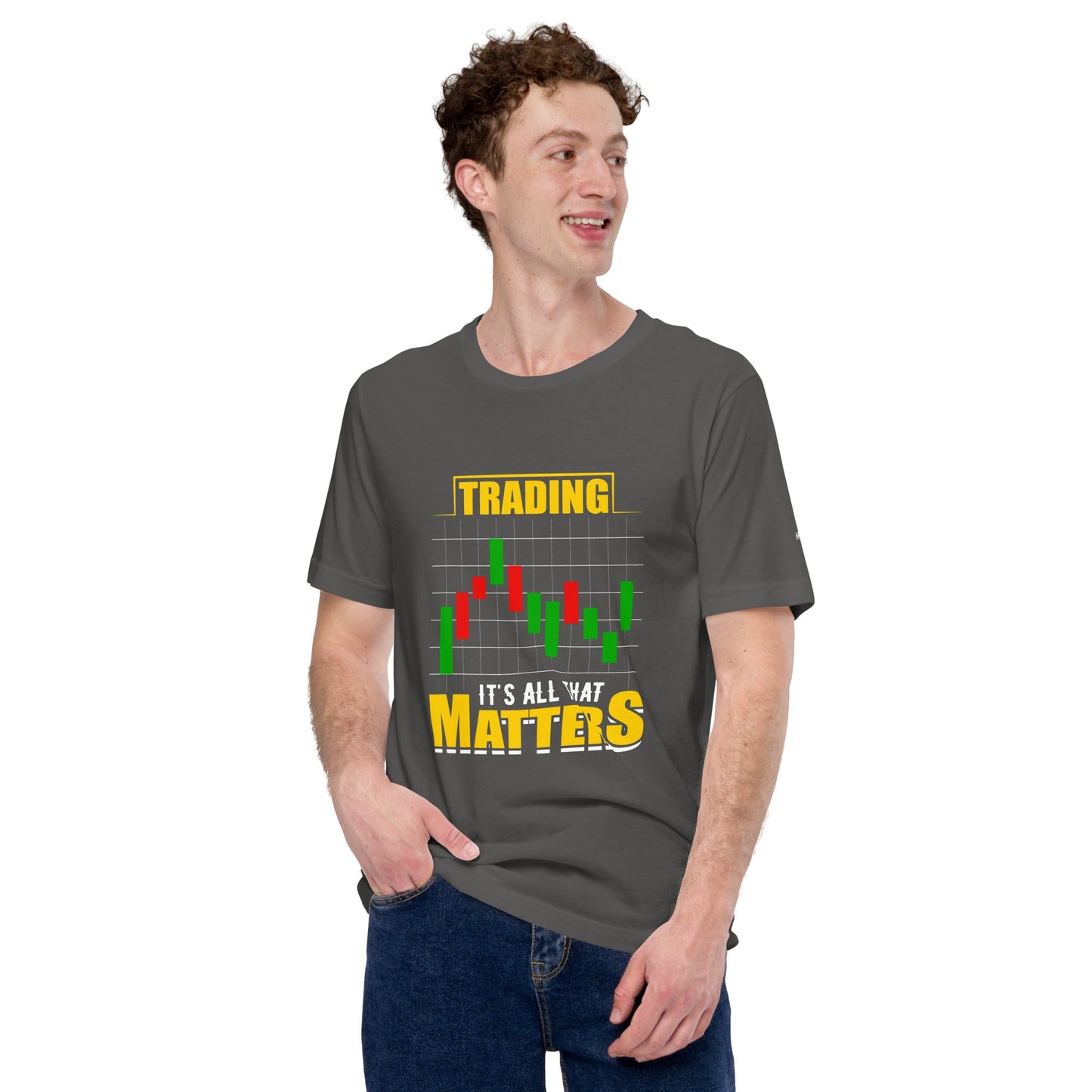 Trading; It's all that Matters V1 - Unisex t-shirt by DarkByteGear