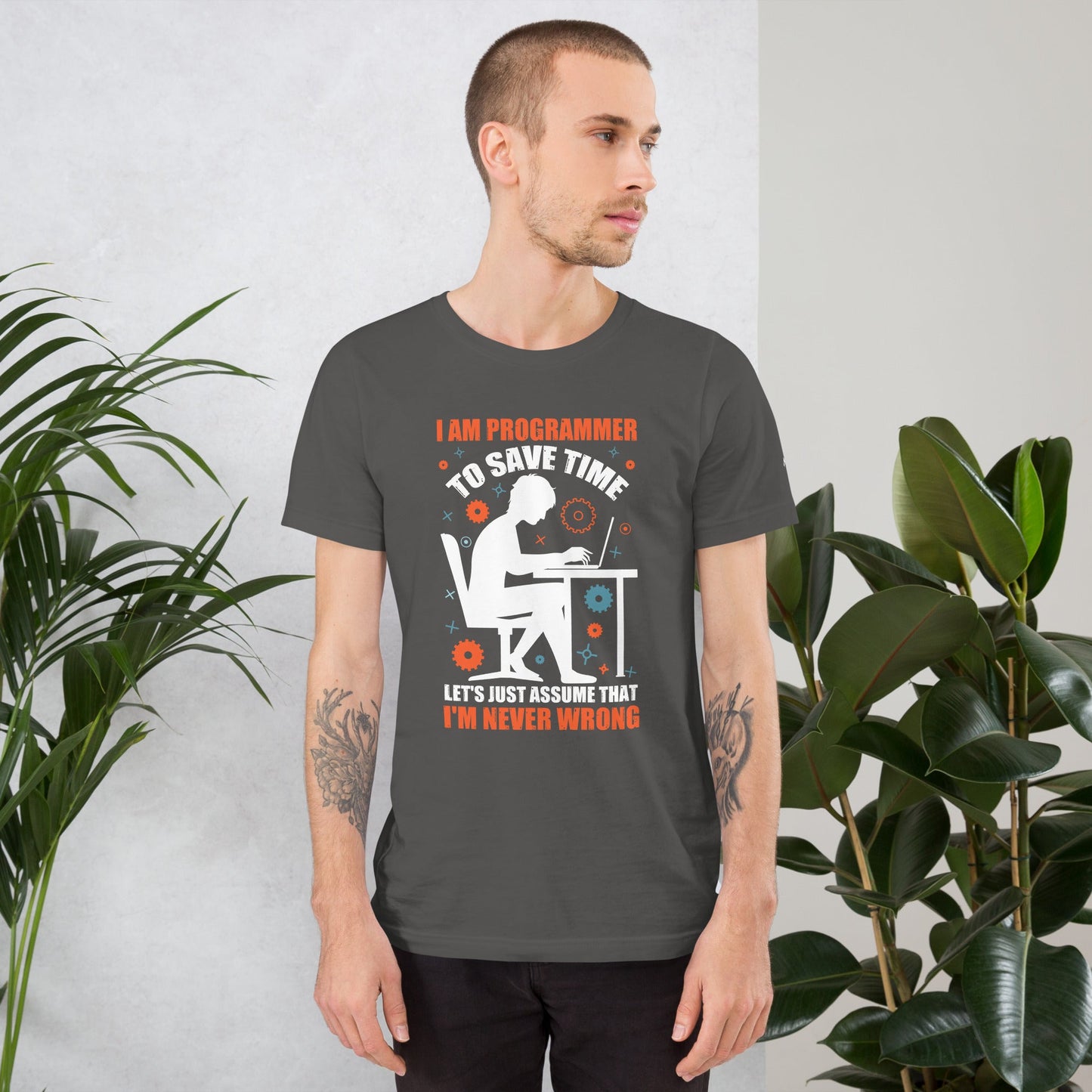 I am Programmer, to Save time, let's just Assume; I am never Wrong - Unisex t-shirt by DarkByteGear