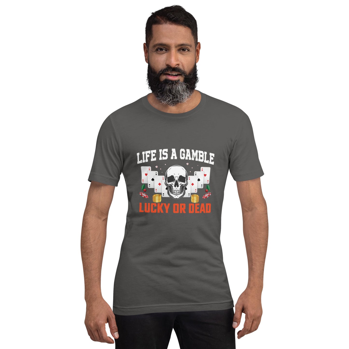 Life is a Gamble; Lucky or Dead - Unisex t-shirt by DarkByteGear