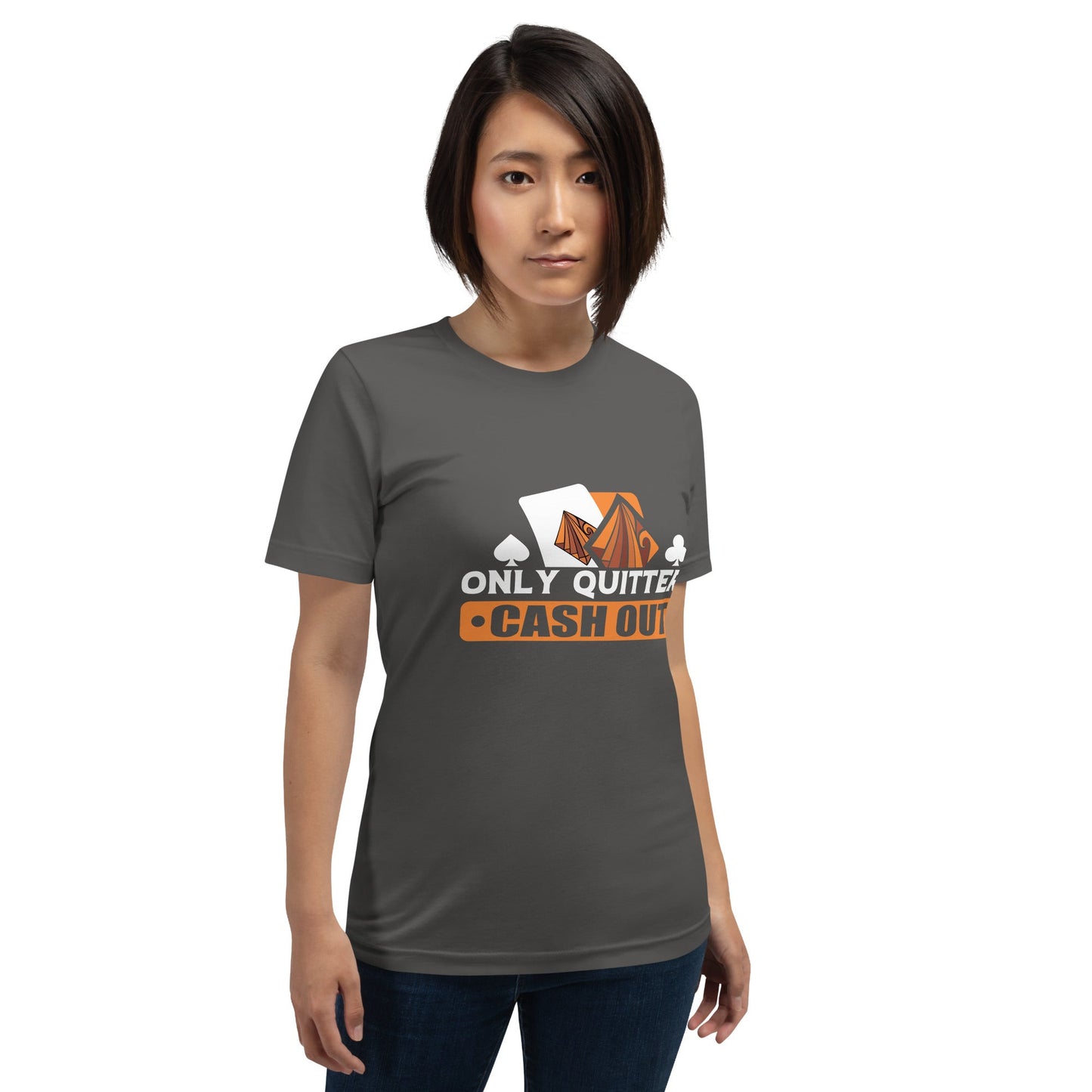 Only Quitters Cash Out - Unisex t-shirt by DarkByteGear