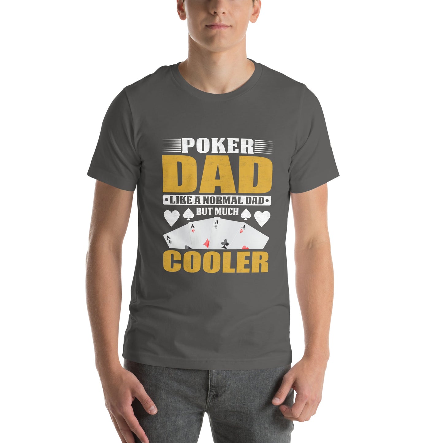 Poker Dad is like a Normal Dad but much Cooler - Unisex t-shirt by DarkByteGear