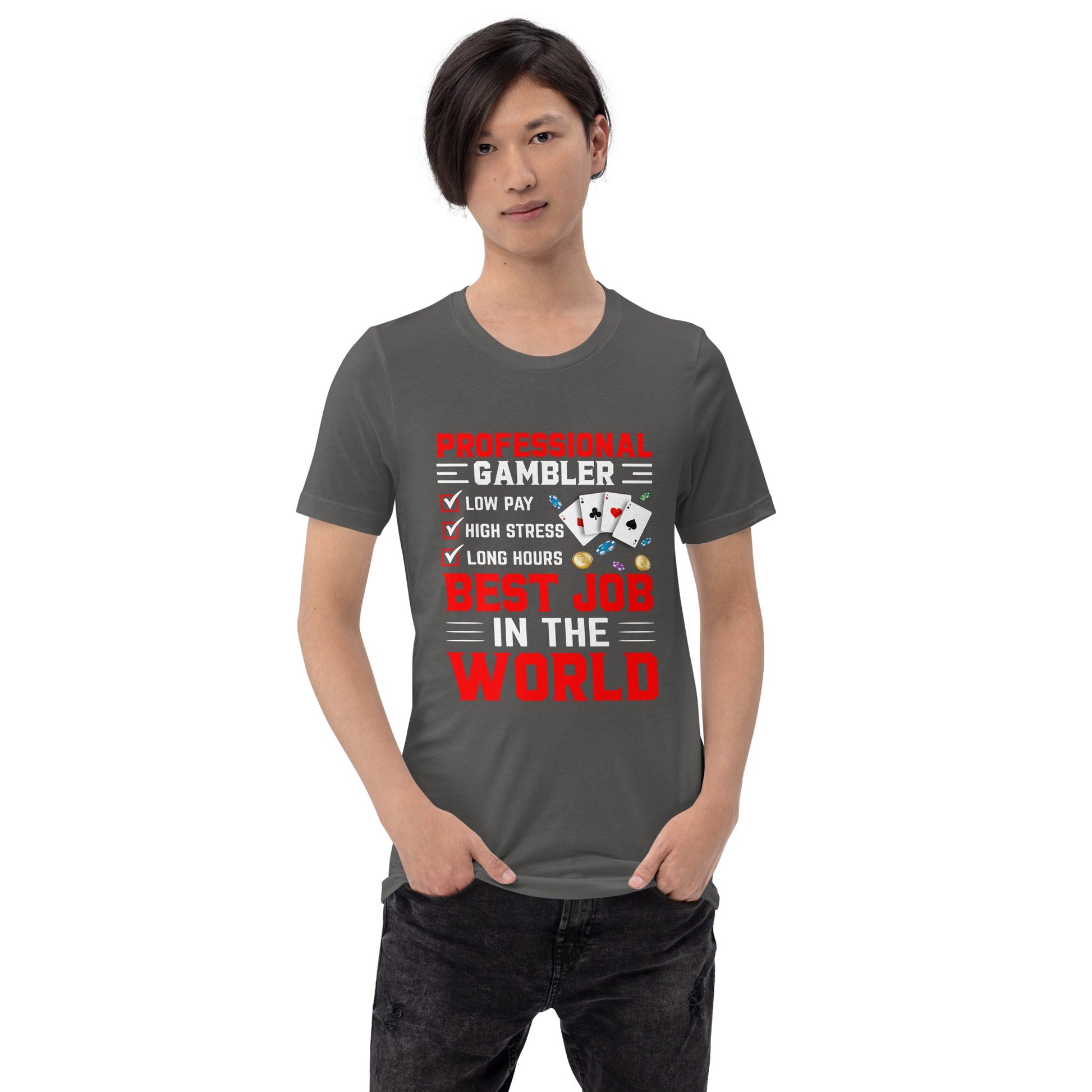 Professional Gambler: The Best Job in the World - Unisex t-shirt by DarkByteGear
