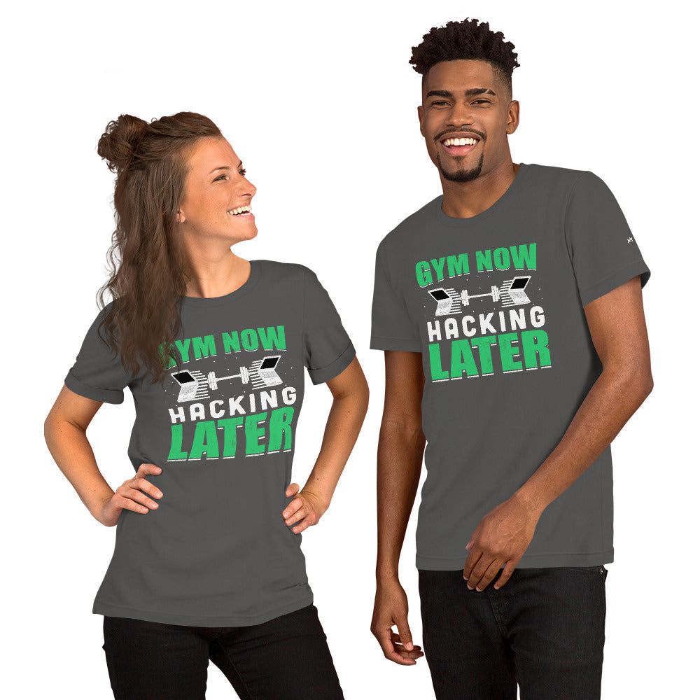 Gym now, hacking later - Unisex t-shirt by DarkByteGear