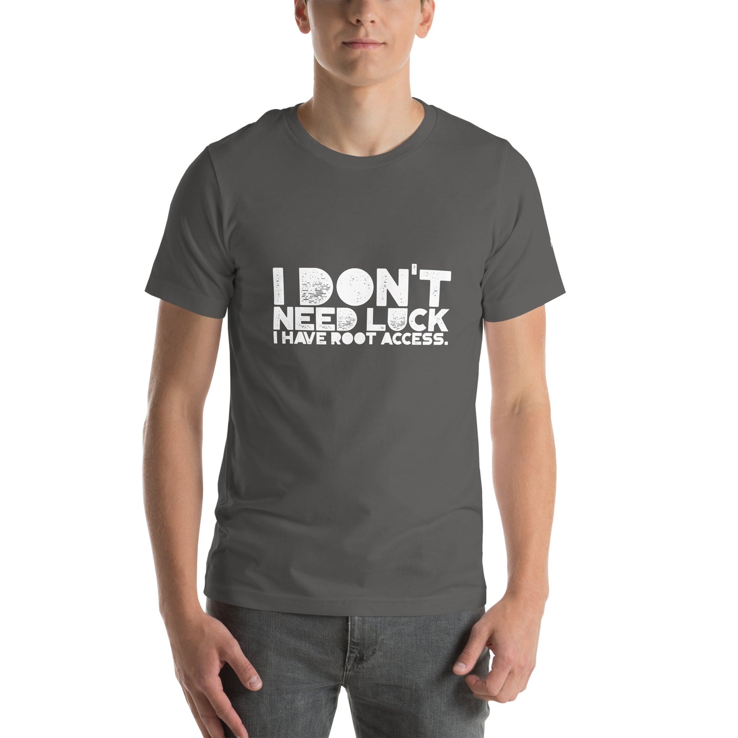 I Don't Need Luck: I Have Root Access - Unisex t-shirt by DarkByteGear