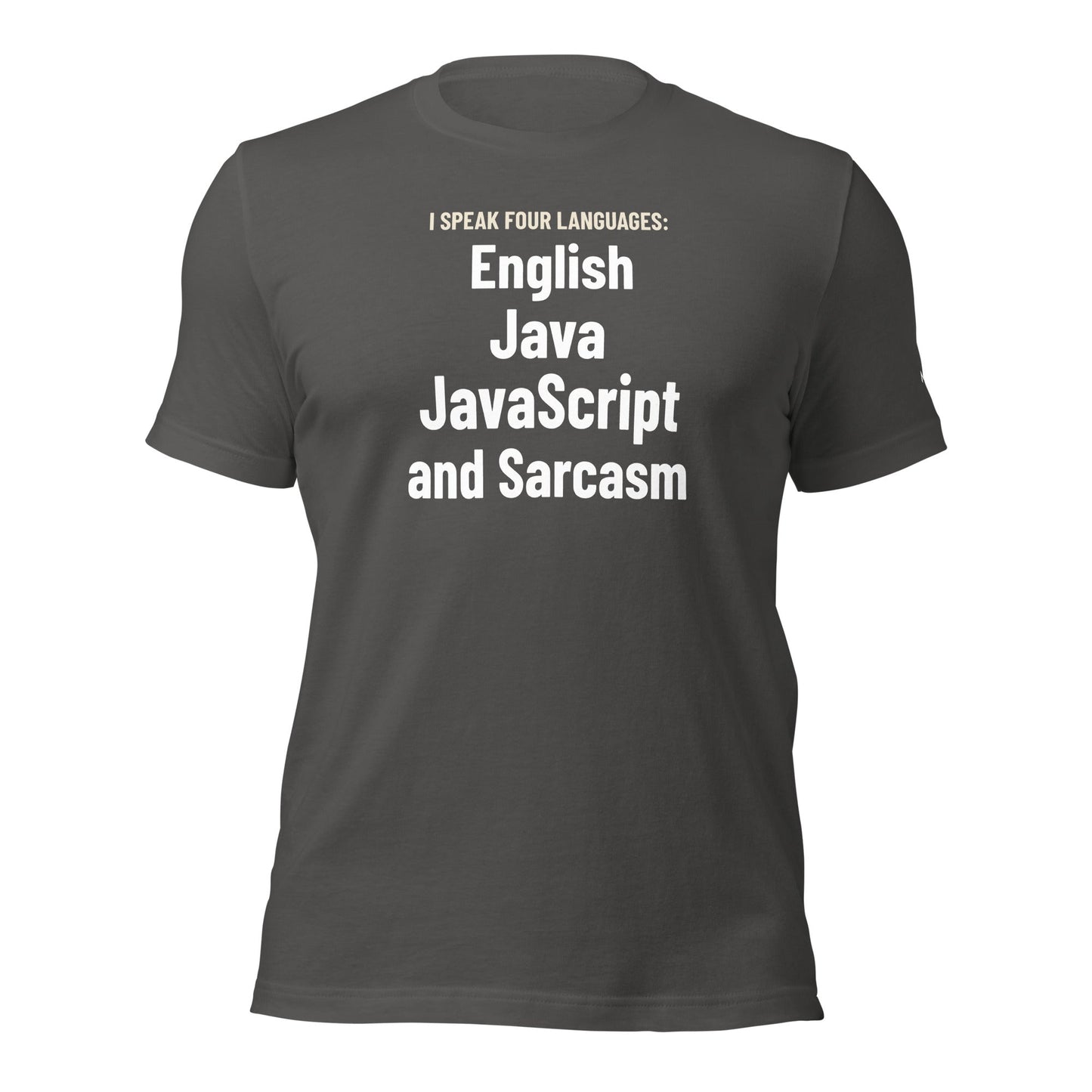 I speak four languages English, Java, JavaScript, and sarcasm - Unisex t-shirt by DarkByteGear
