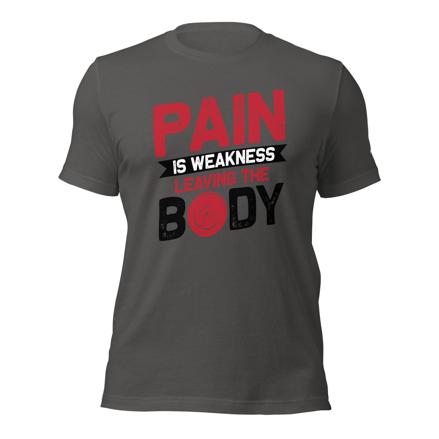 Pain is Weakness Leaving the Body - Unisex t-shirt by DarkByteGear