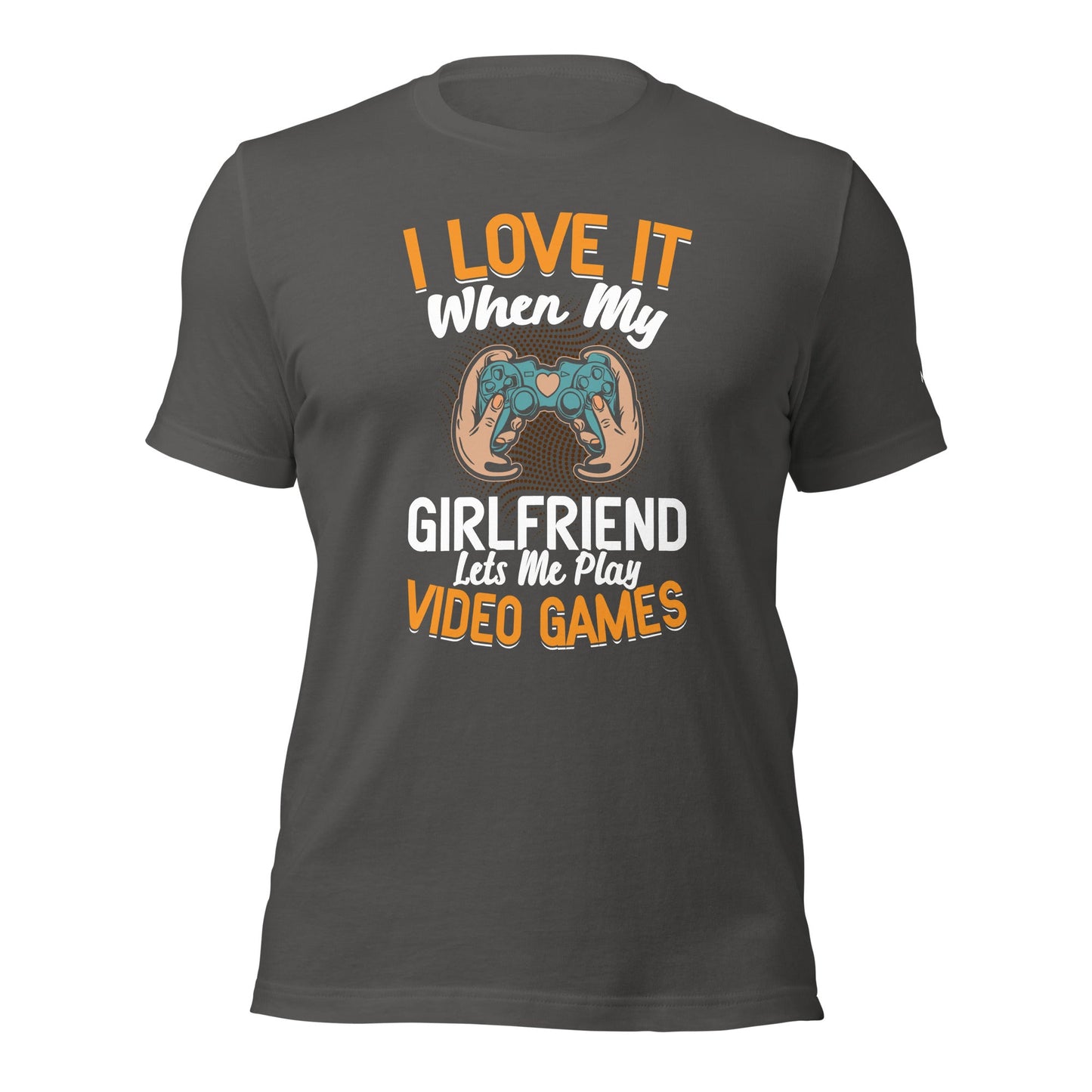 I love it when My Girlfriend Let me Play Videogames - Unisex t-shirt by DarkByteGear