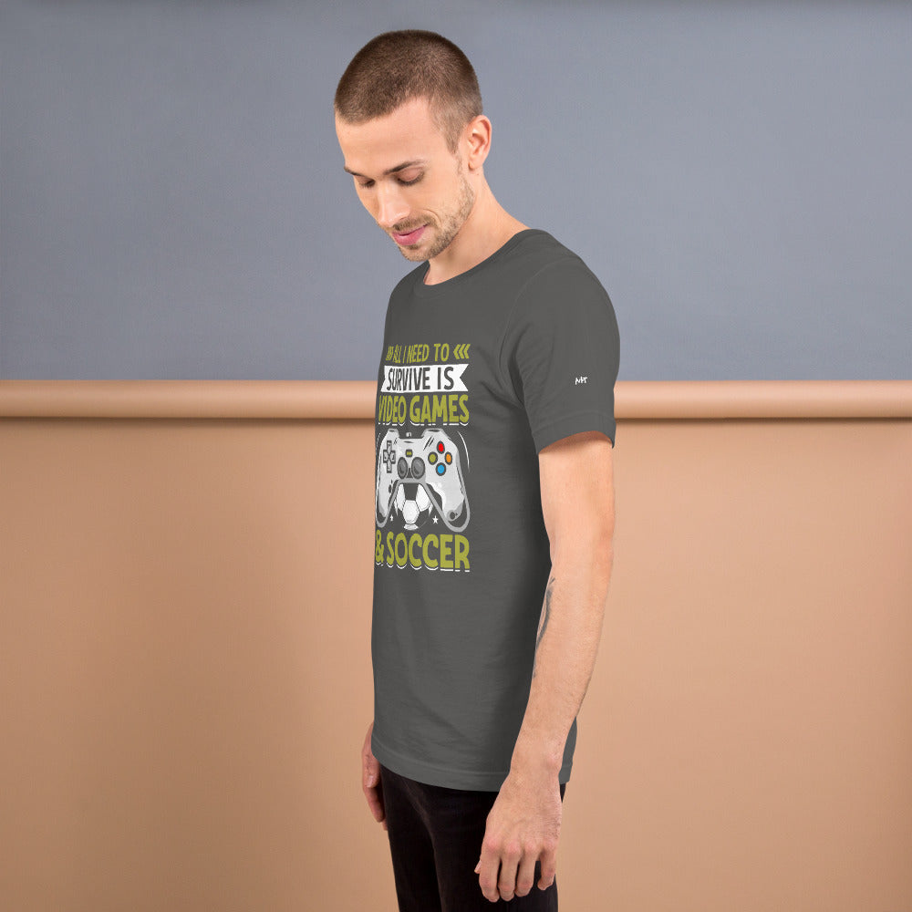 All I need to survive is Video Game and Soccer Unisex t-shirt by DarkByteGear