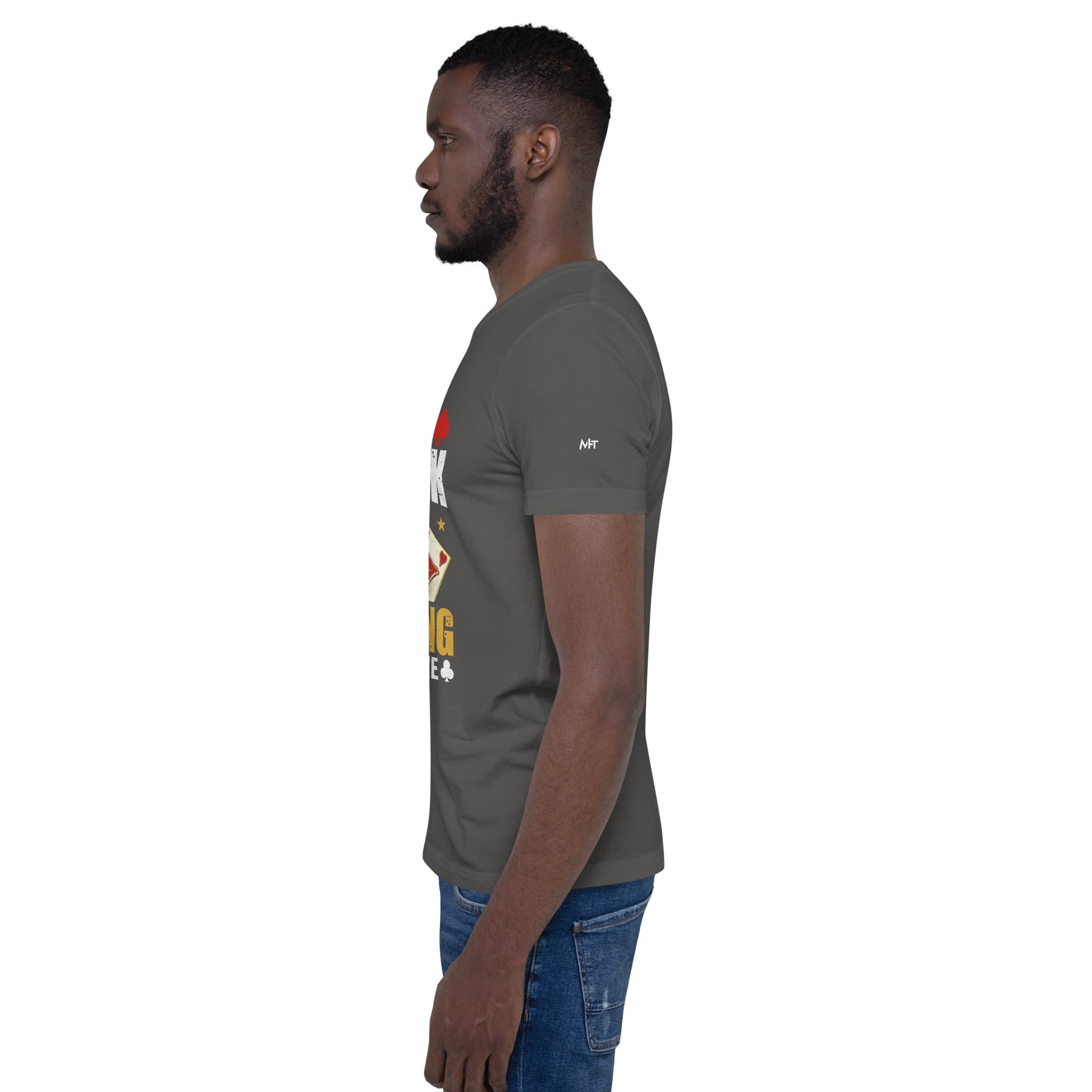 Will Talk about Gambling with everyone - Unisex t-shirt by DarkByteGear