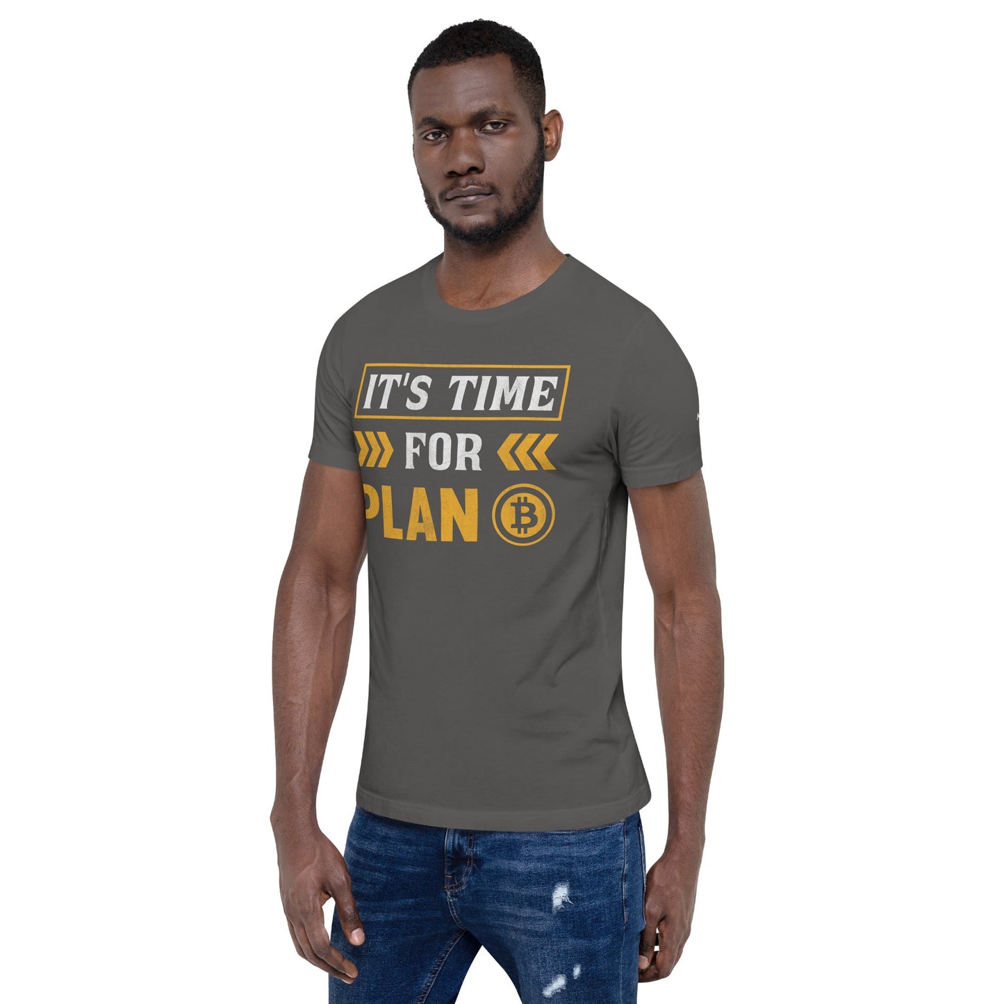 It's Time for Plan B - Unisex t-shirt by DarkByteGear