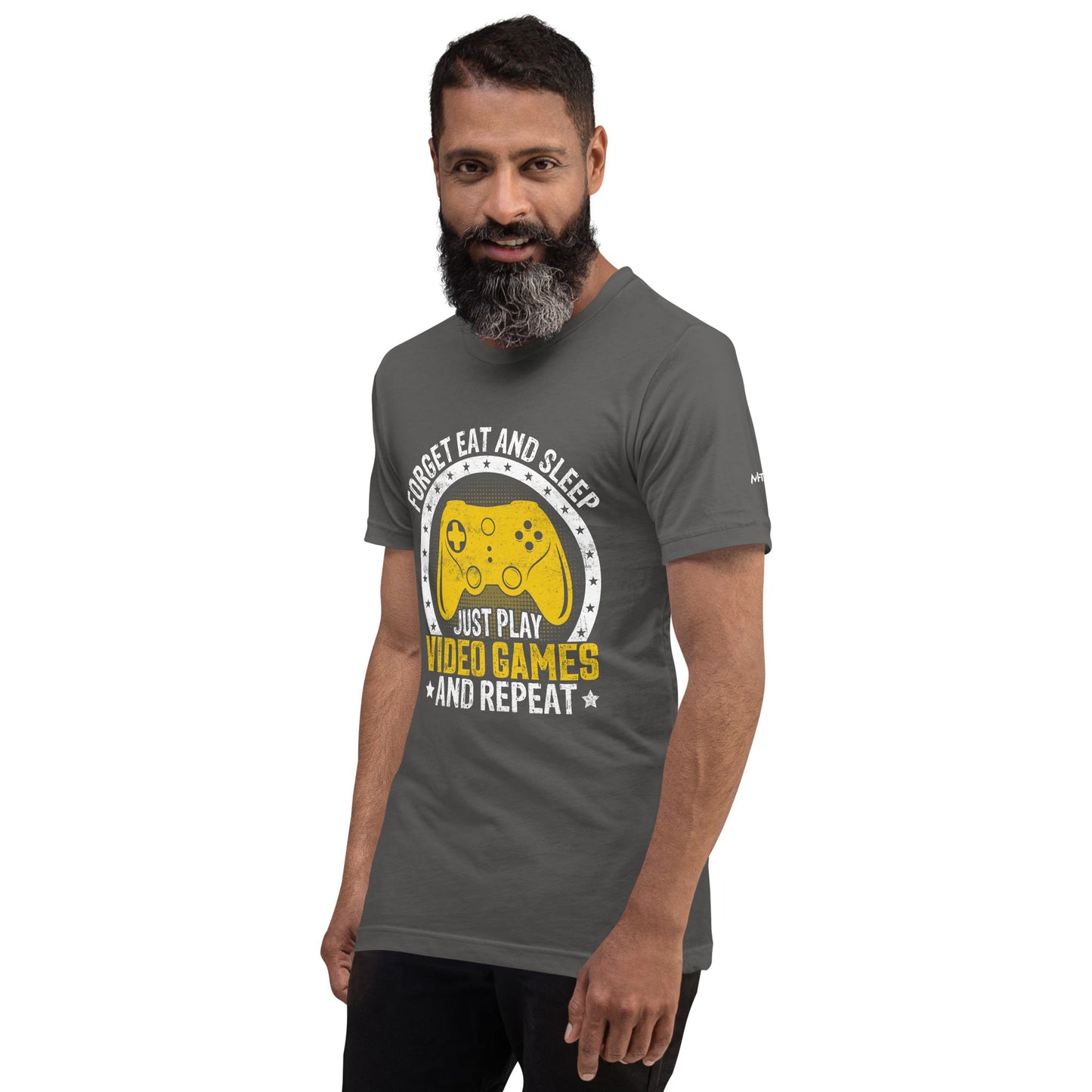 Forget Eat and Sleep, just Play Video Games and Repeat Unisex t-shirt by DarkByteGear