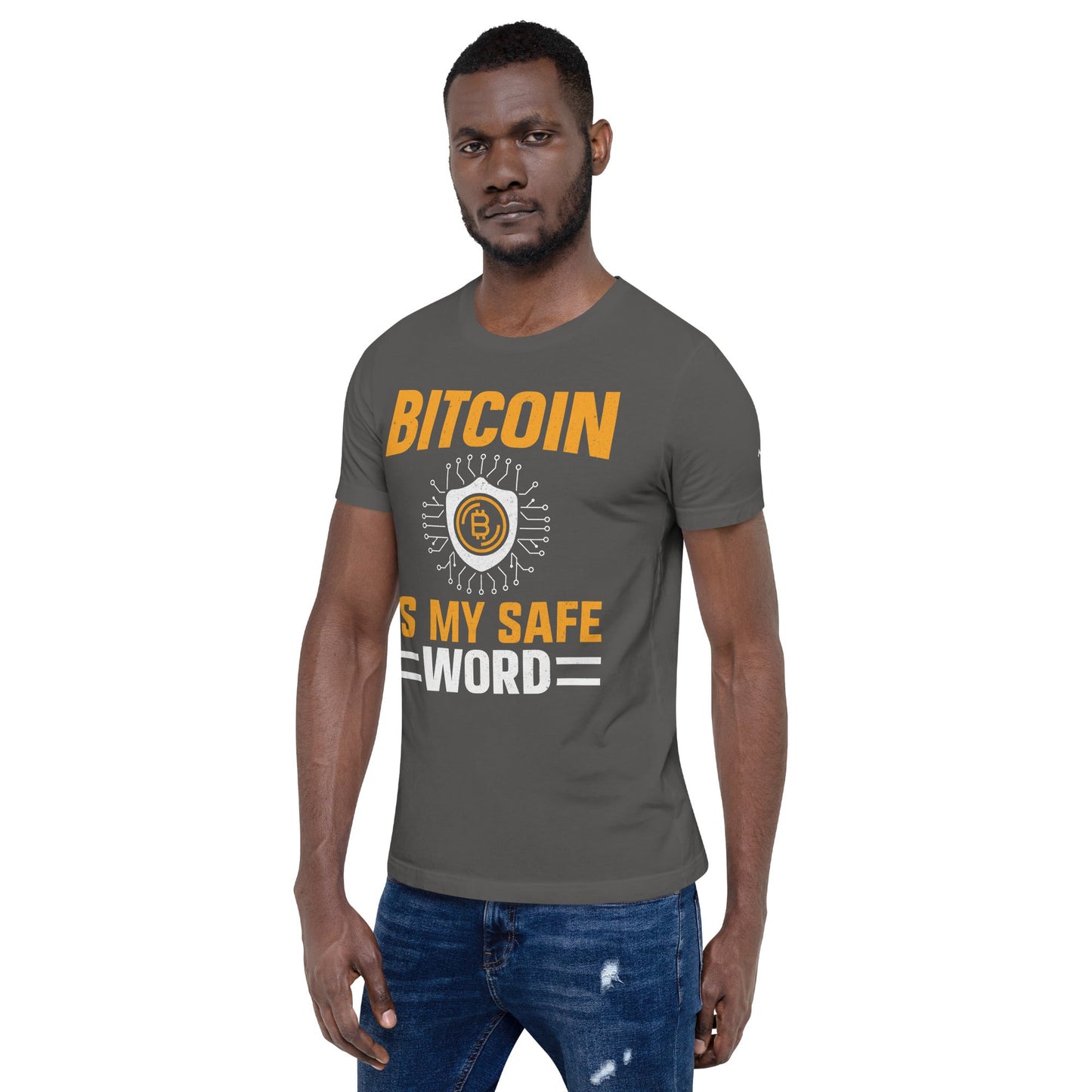 Bitcoin is My Safe Word - Unisex t-shirt by DarkByteGear