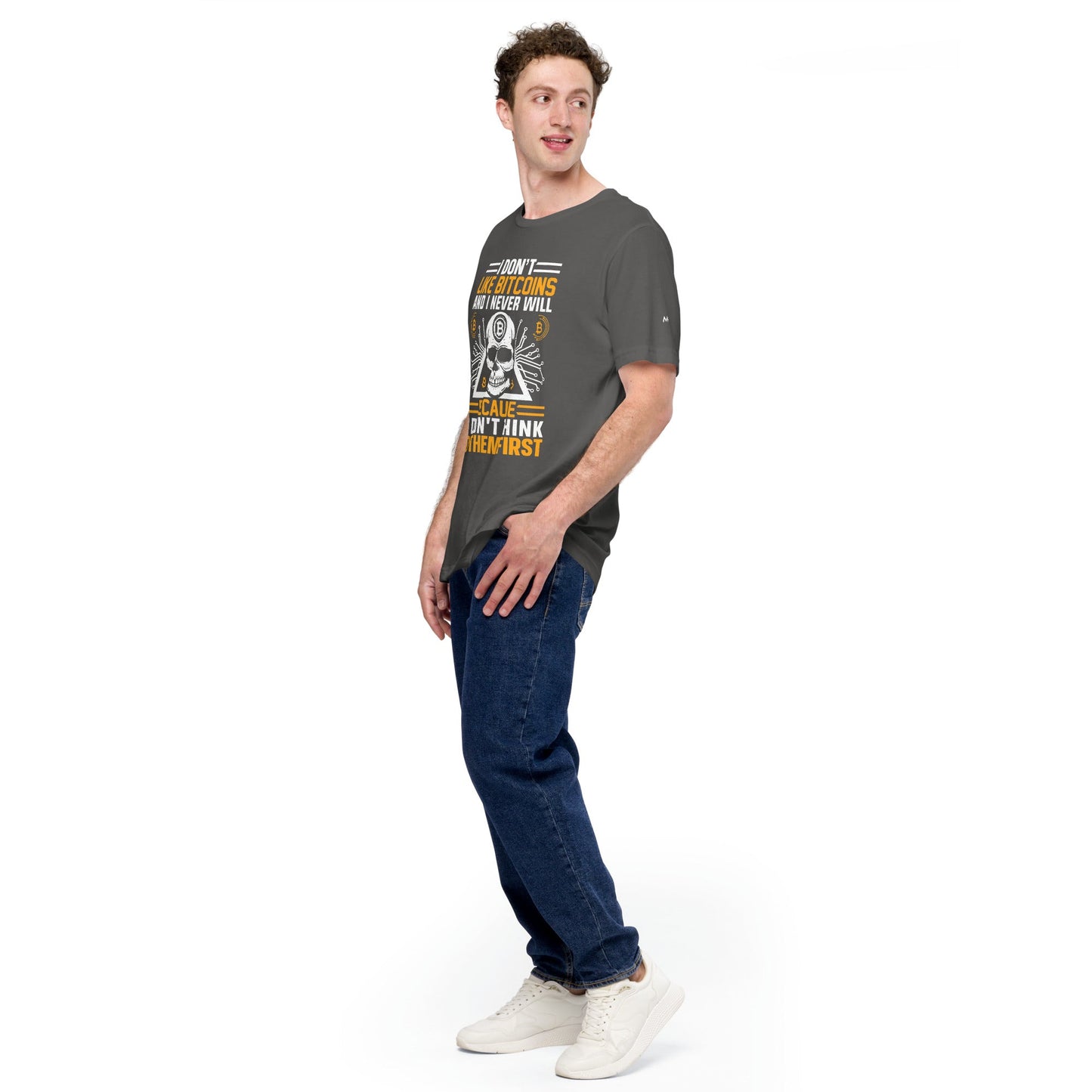 I don't Like Bitcoin and I never will Unisex t-shirt by DarkByteGear