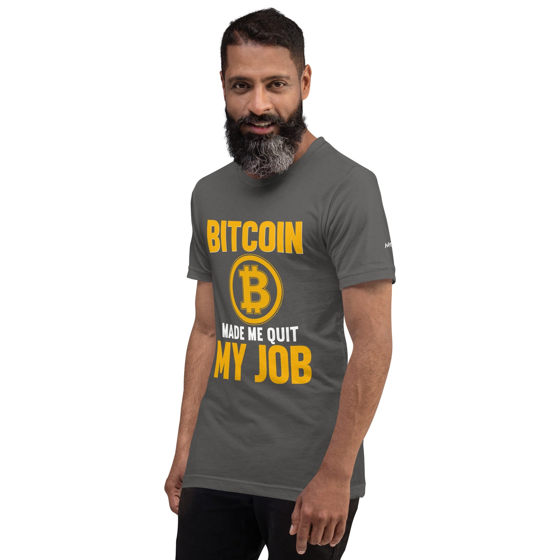 Bitcoin Make me Quit My Job - Unisex t-shirt by DarkByteGear