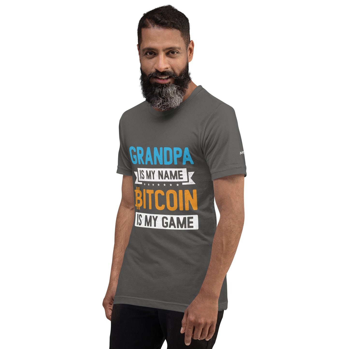 Grandpa is My Name, Bitcoin is My Game - Unisex t-shirt by DarkByteGear