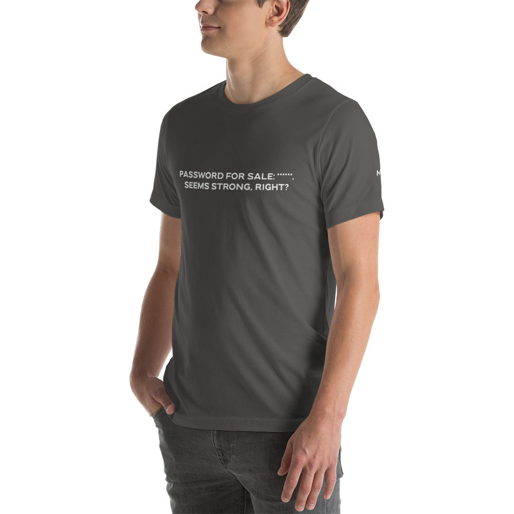 Password for sale . Seems strong, right? V1 - Unisex t-shirt by DarkByteGear