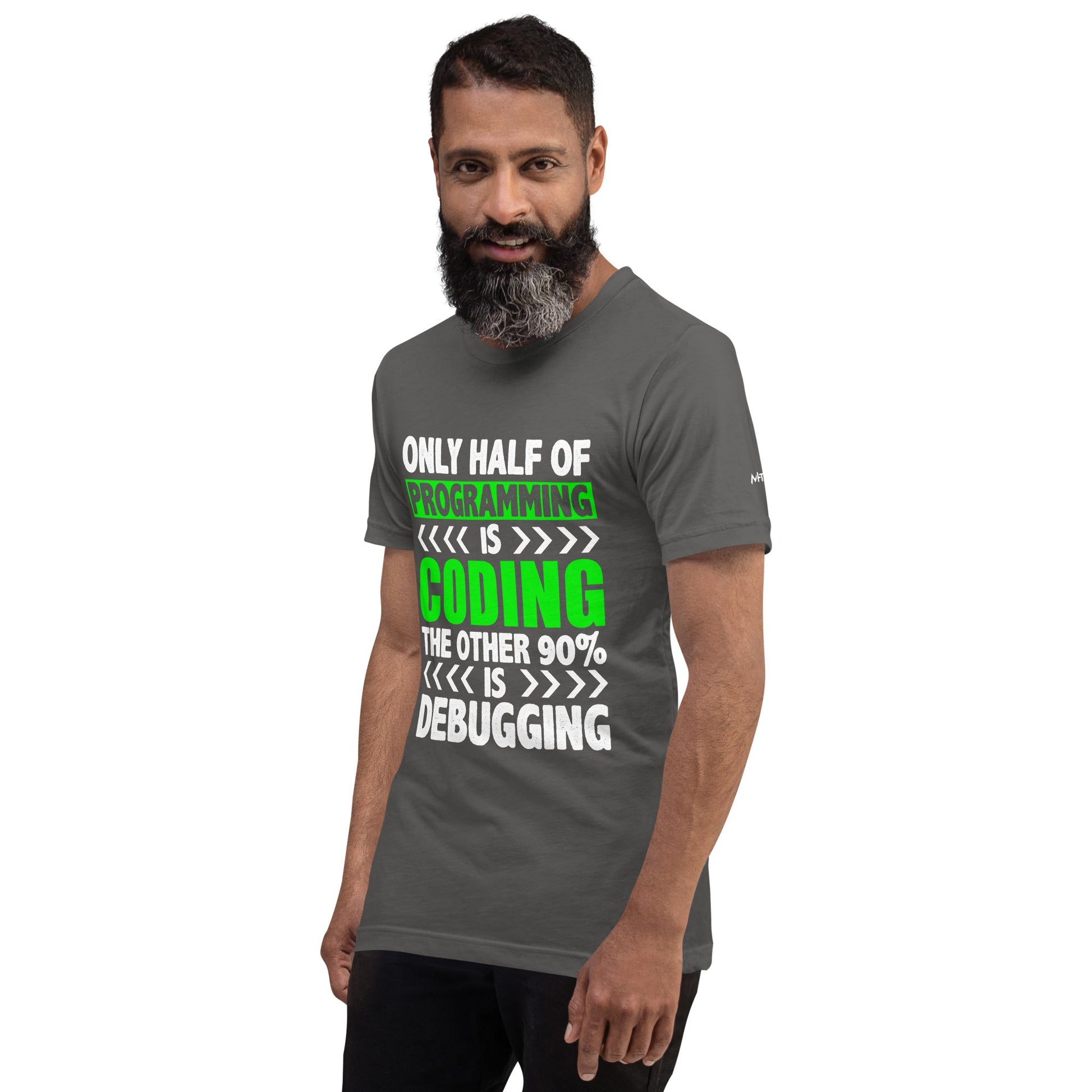 Only half of Programming is Coding - Unisex t-shirt by DarkByteGear