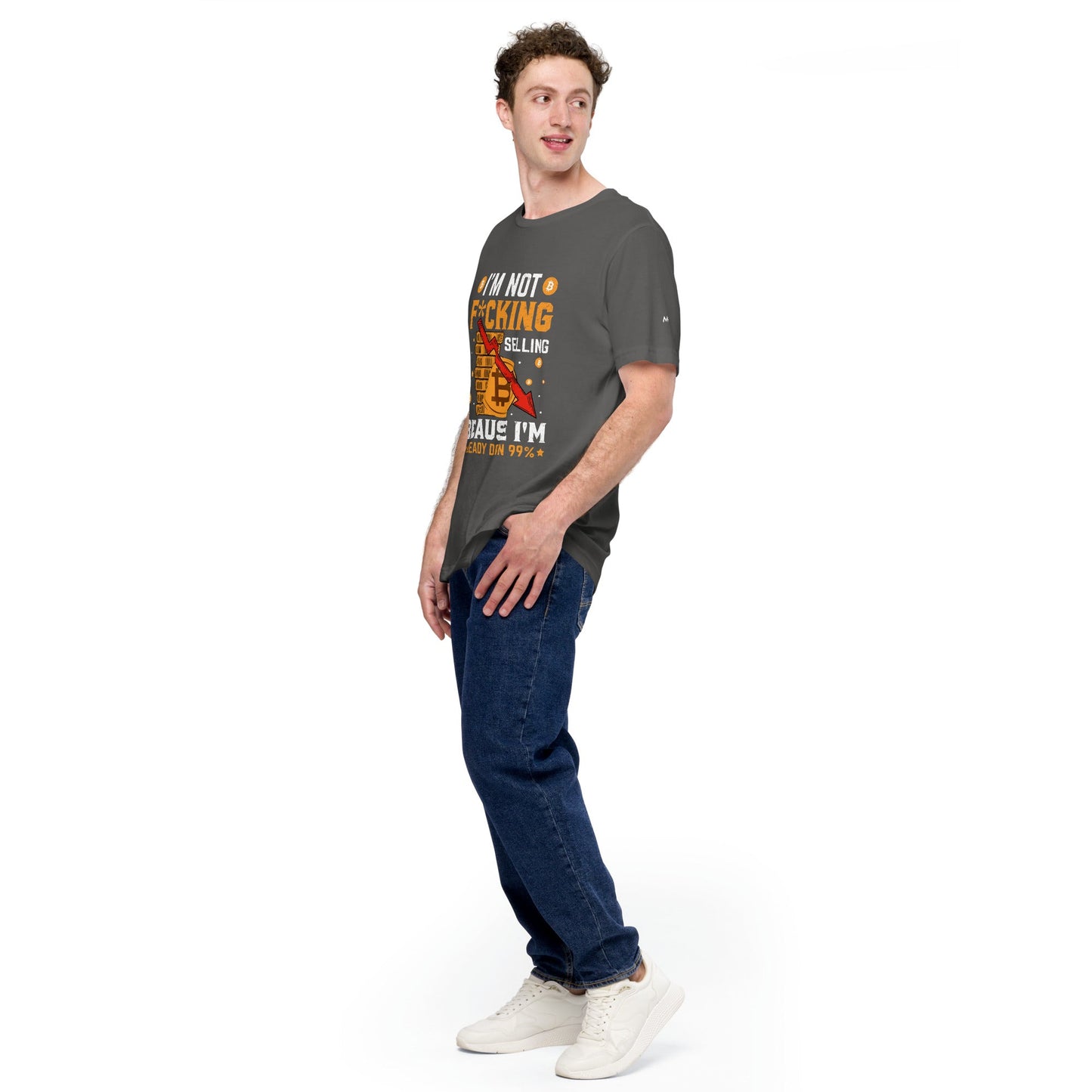 I'm not fucking selling Because I'm already Down - Unisex t-shirt by DarkByteGear