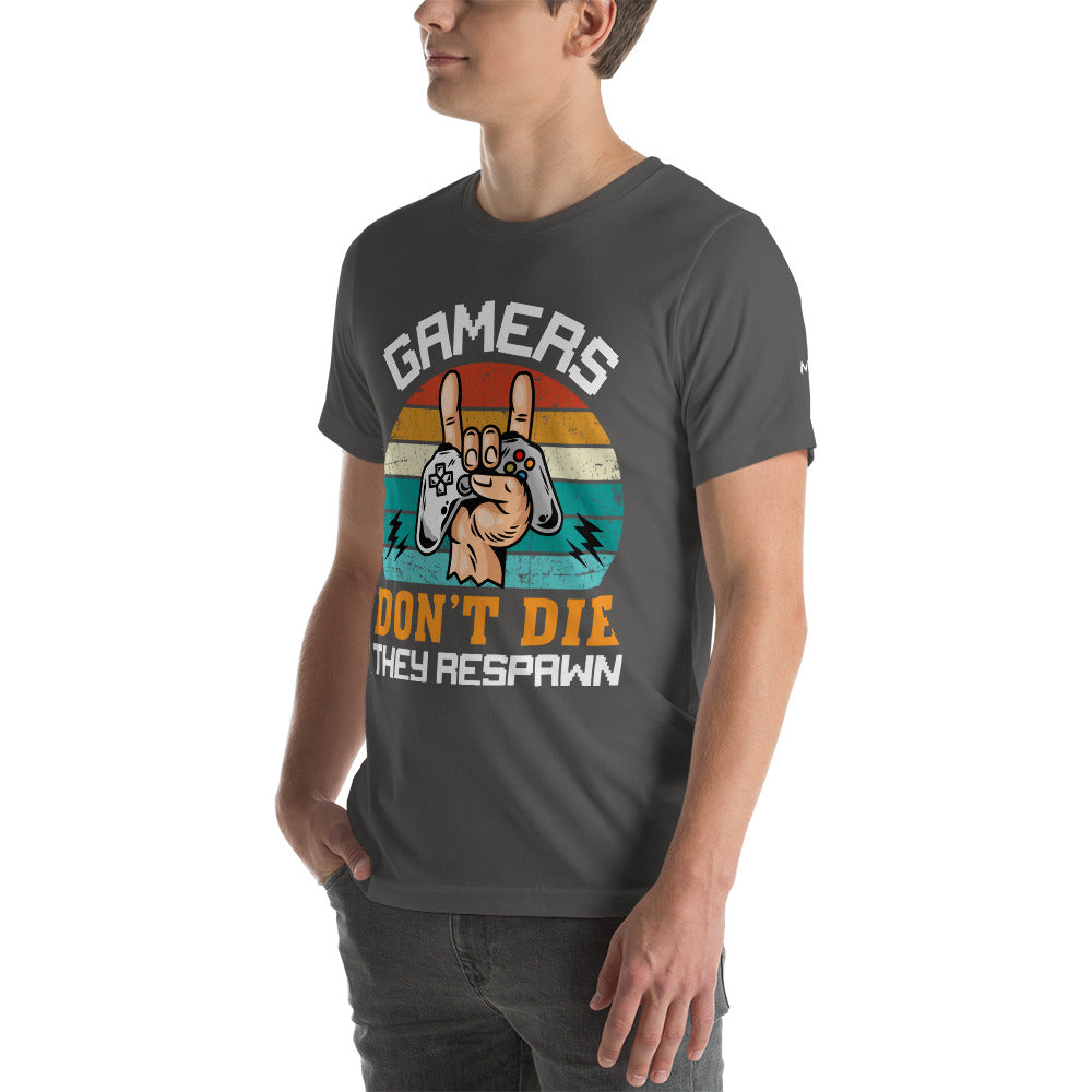 Gamers don't Die, they Respawn - Unisex t-shirt by DarkByteGear