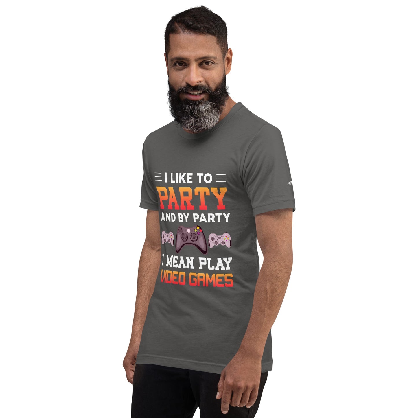 I Like to Party and by Party, I mean Play Video Games - Unisex t-shirt by DarkByteGear