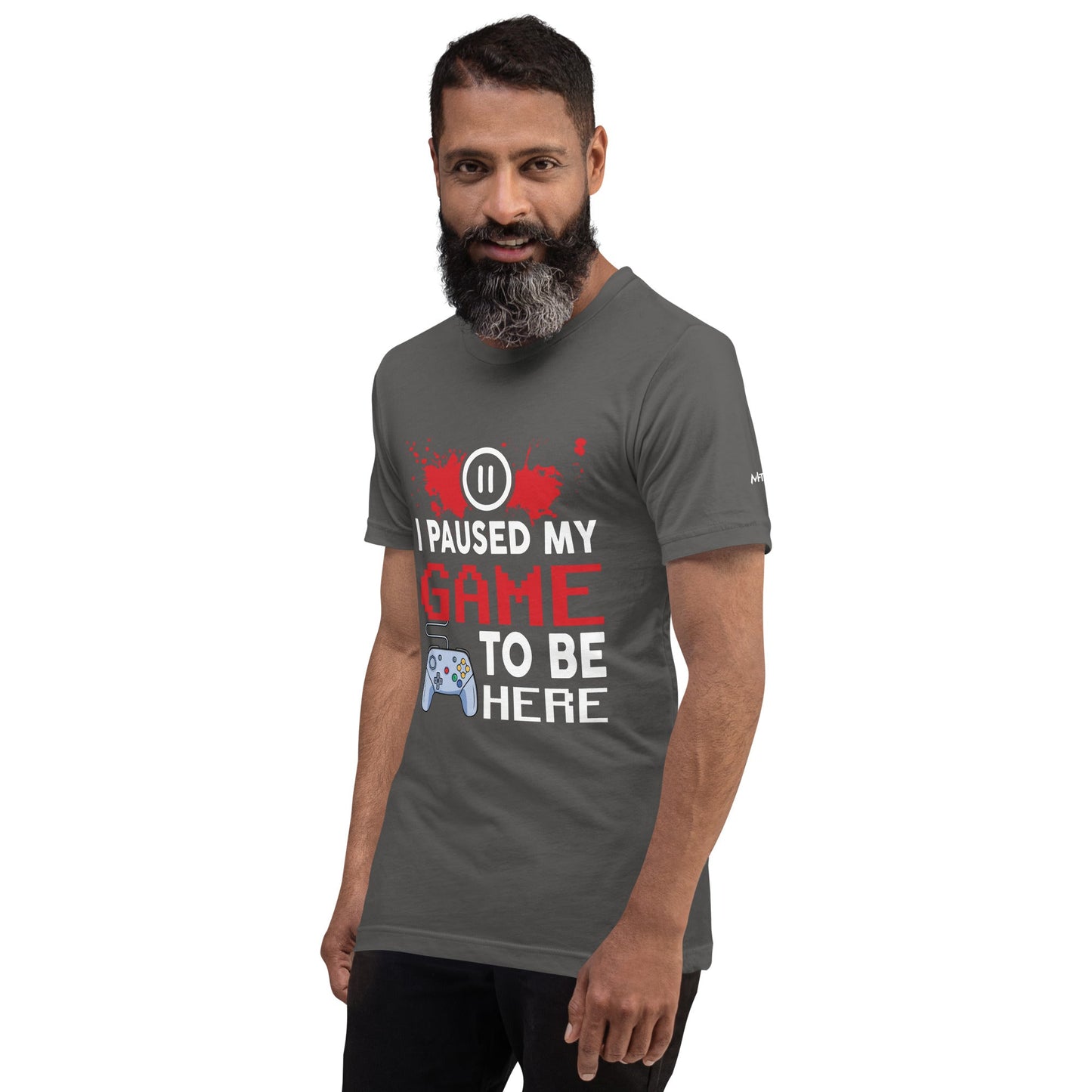 I Paused my Game to be here ( red pixelated text ) - Unisex t-shirt by DarkByteGear