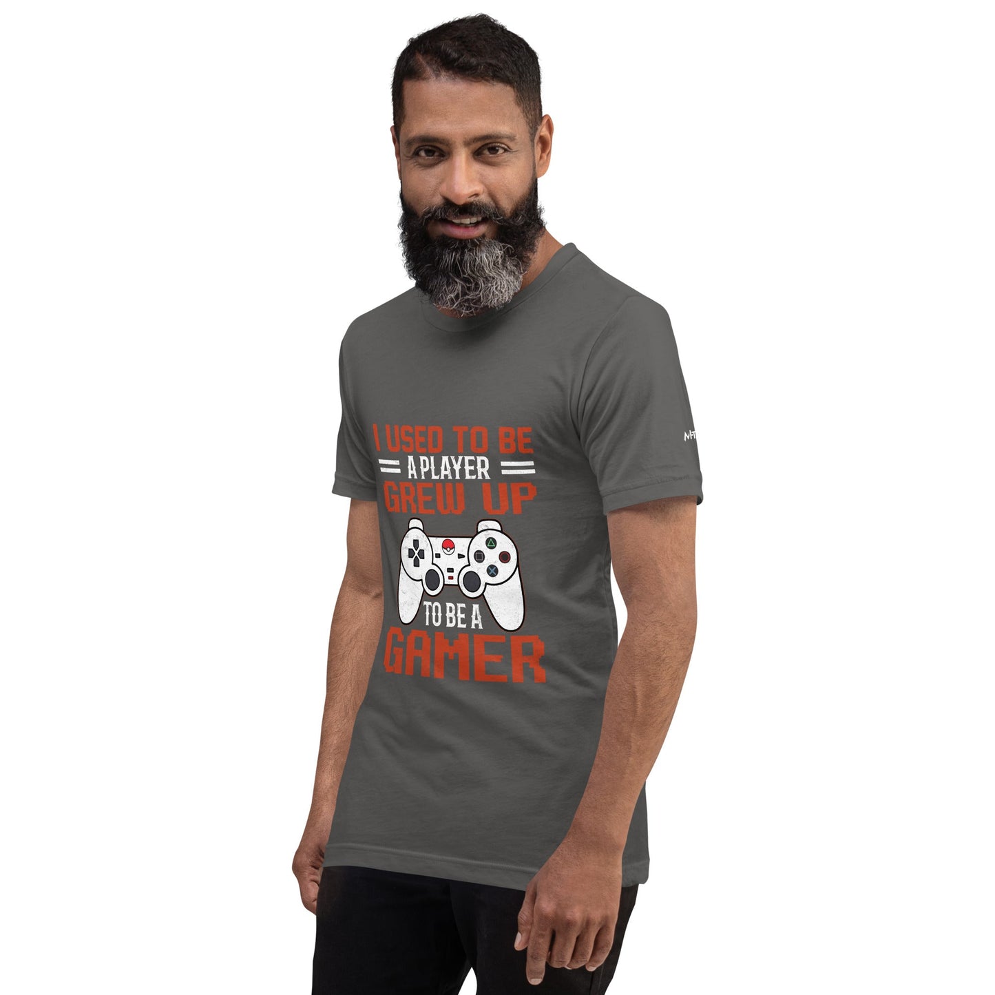 I Used to be a Player; Grew up to be a Gamer - Unisex t-shirt by DarkByteGear