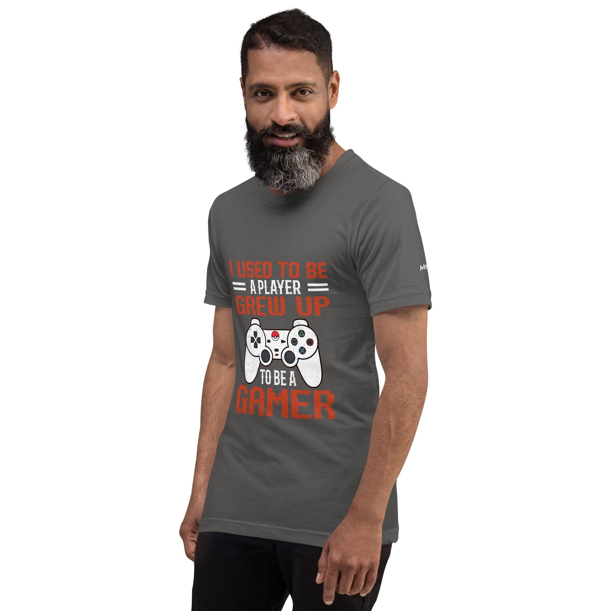I Used to be a Player; Grew up to be a Gamer - Unisex t-shirt by DarkByteGear
