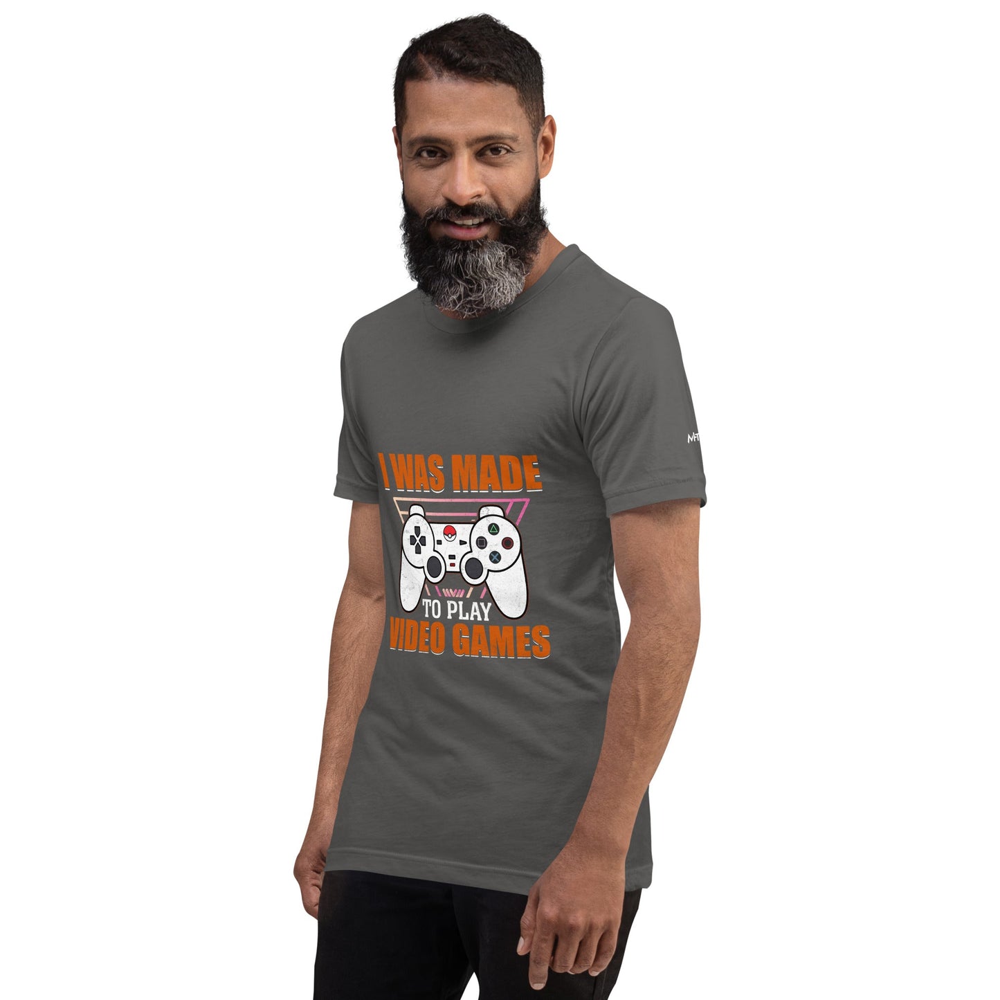 I was Made to Play Video Games - Unisex t-shirt by DarkByteGear