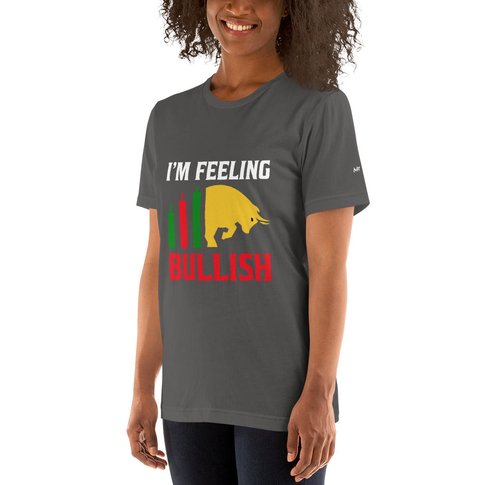 I'm Feeling Bullish Tanvir - Unisex t-shirt by DarkByteGear