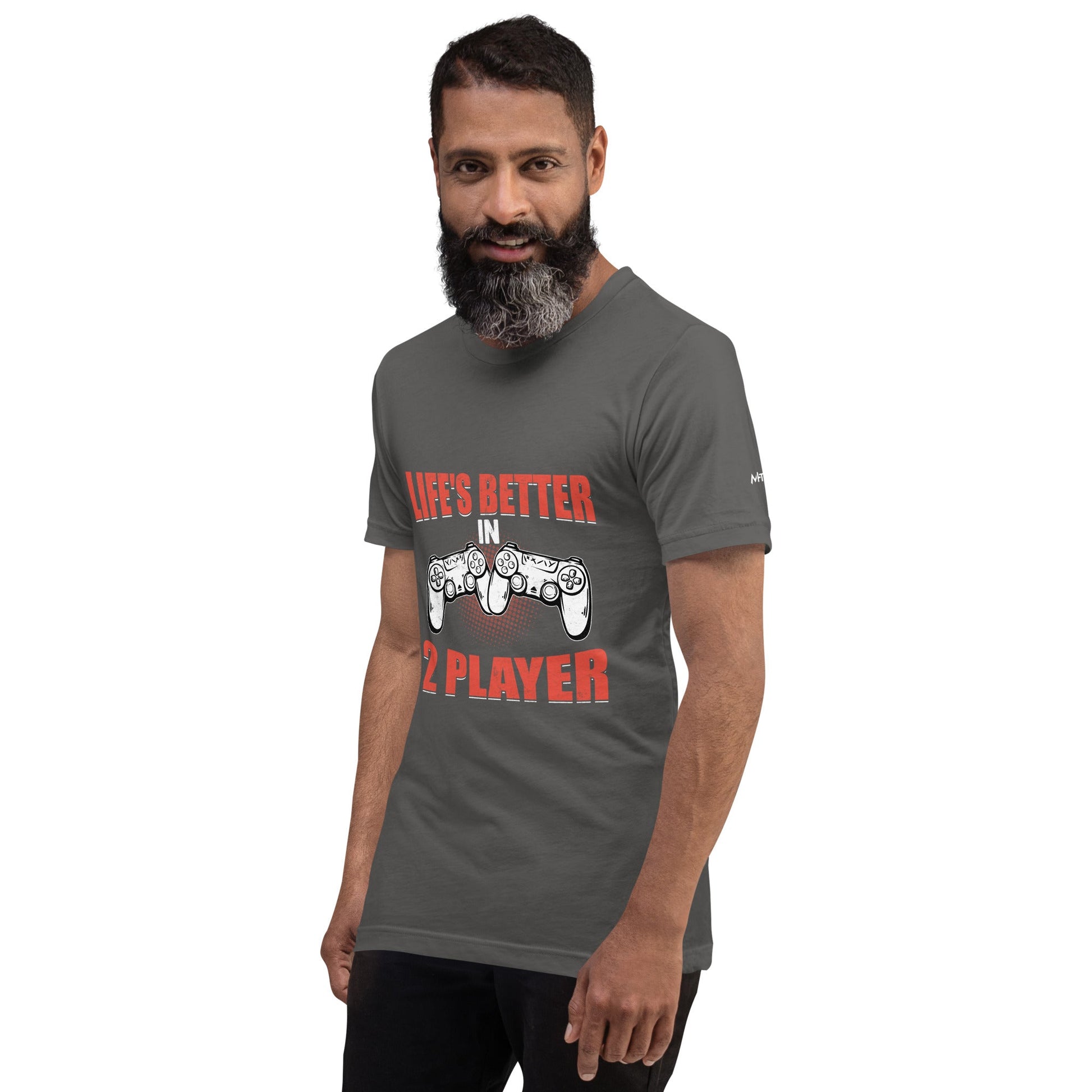 Life's Better in Two Players - Unisex t-shirt by DarkByteGear