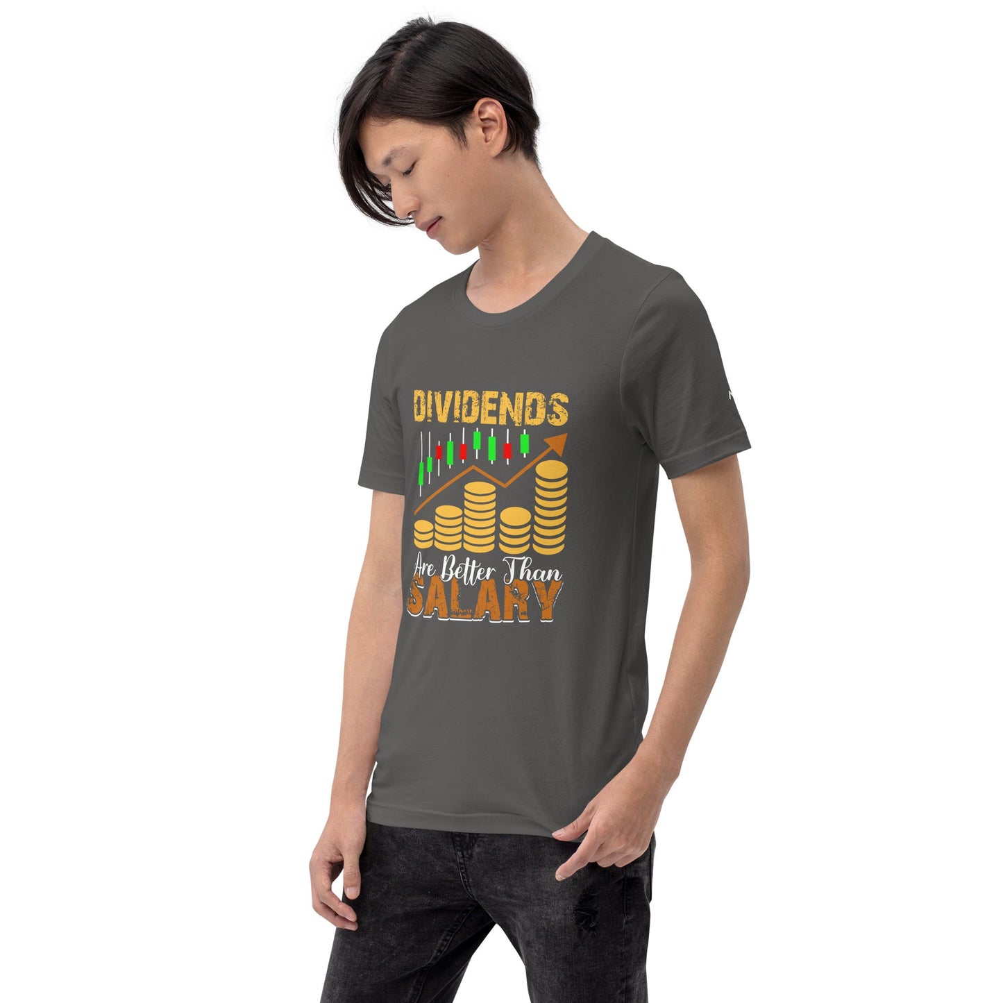 Dividends are Better than Salary - Unisex t-shirt by DarkByteGear