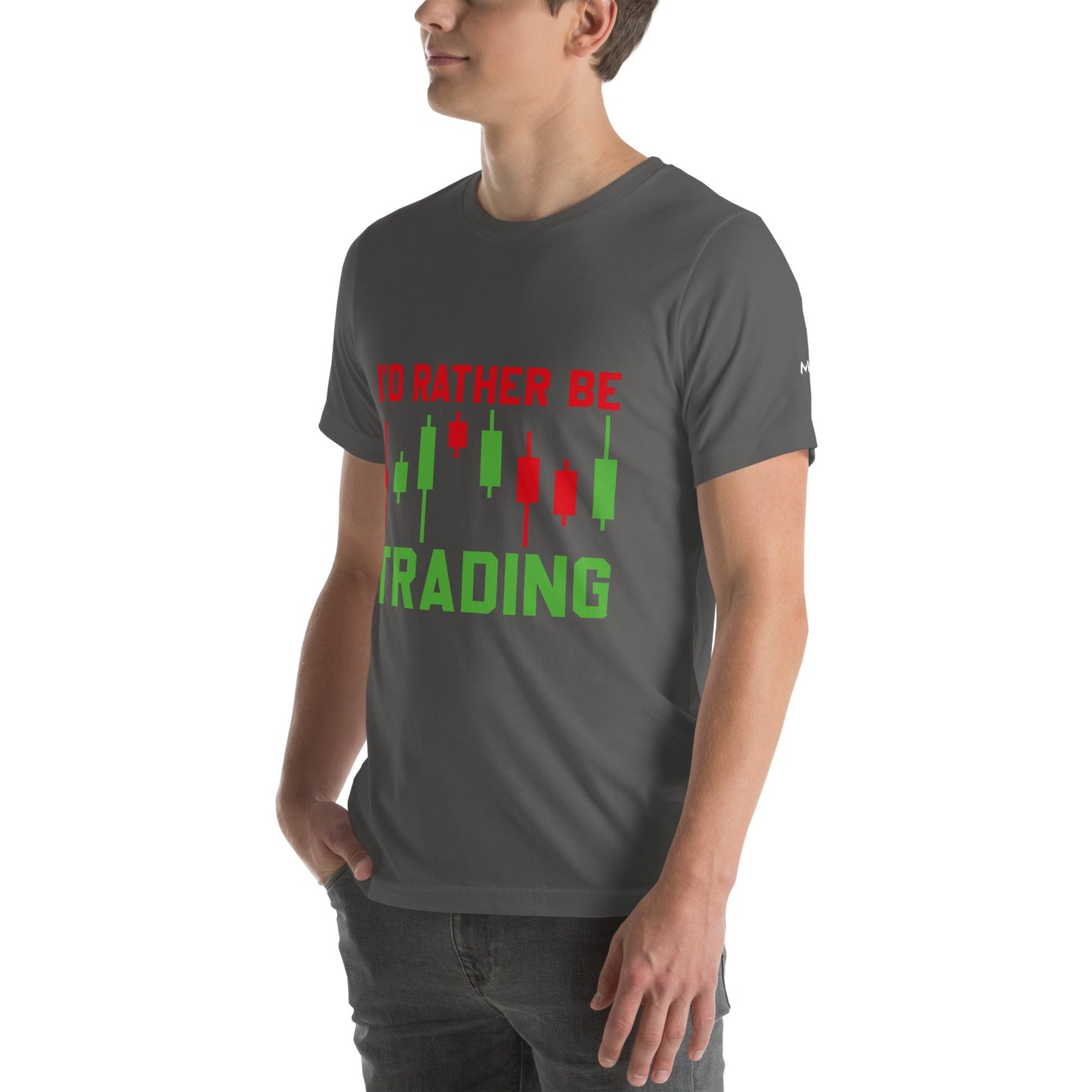 I'd rater be Trading ( Tanvir ) - Unisex t-shirt by DarkByteGear