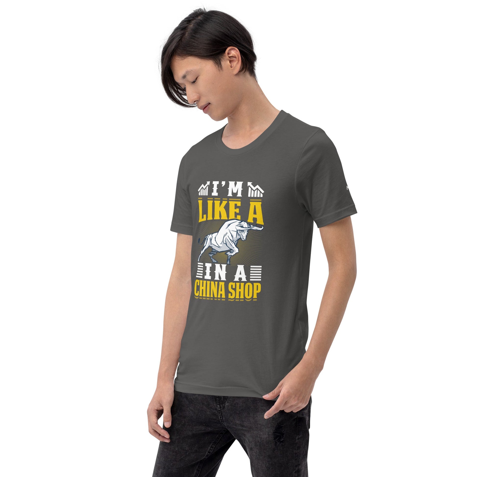 I'm like in a Bull in a China Shop Shagor - Unisex t-shirt by DarkByteGear