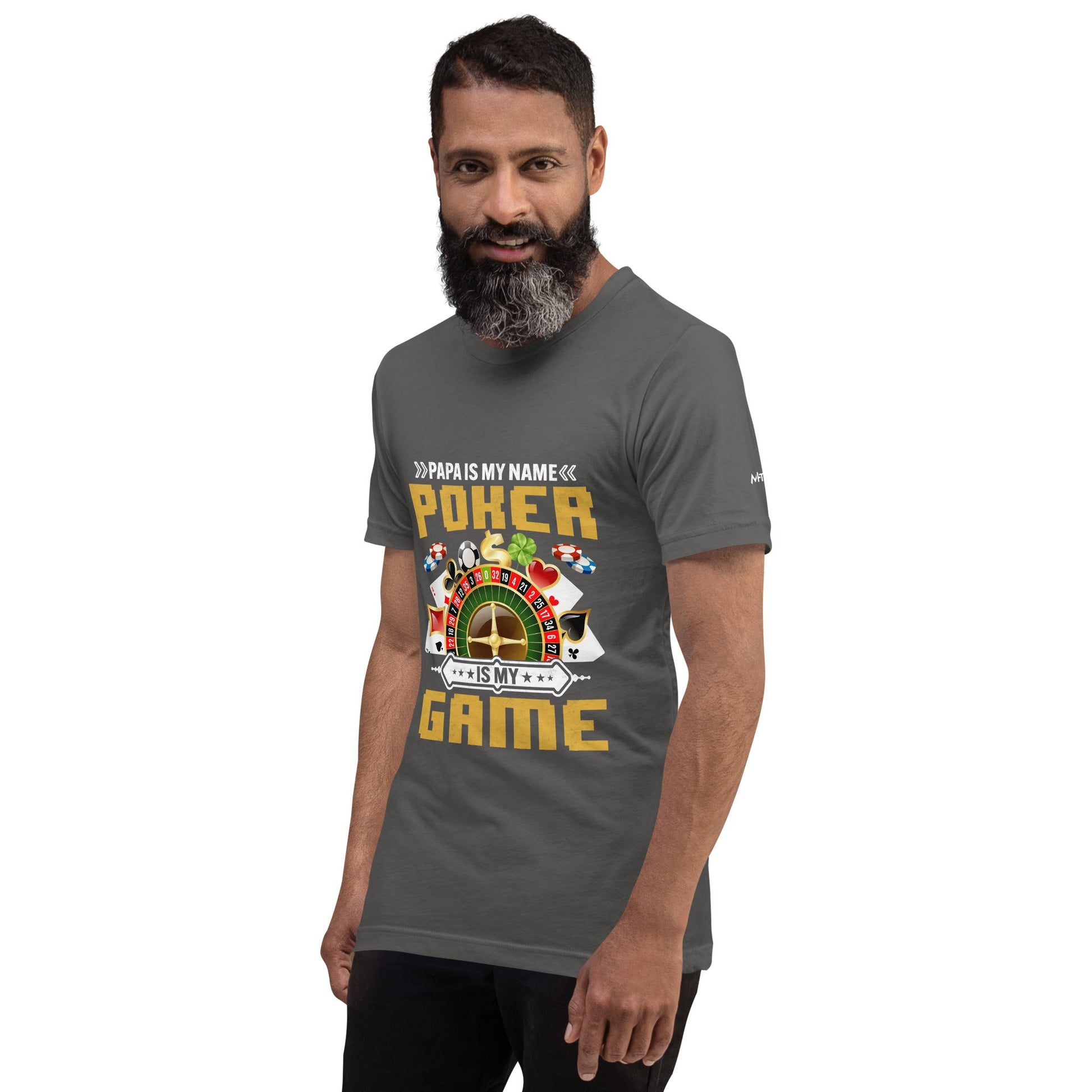 Papa Is my Name; Poker Is my Game - Unisex t-shirt by DarkByteGear