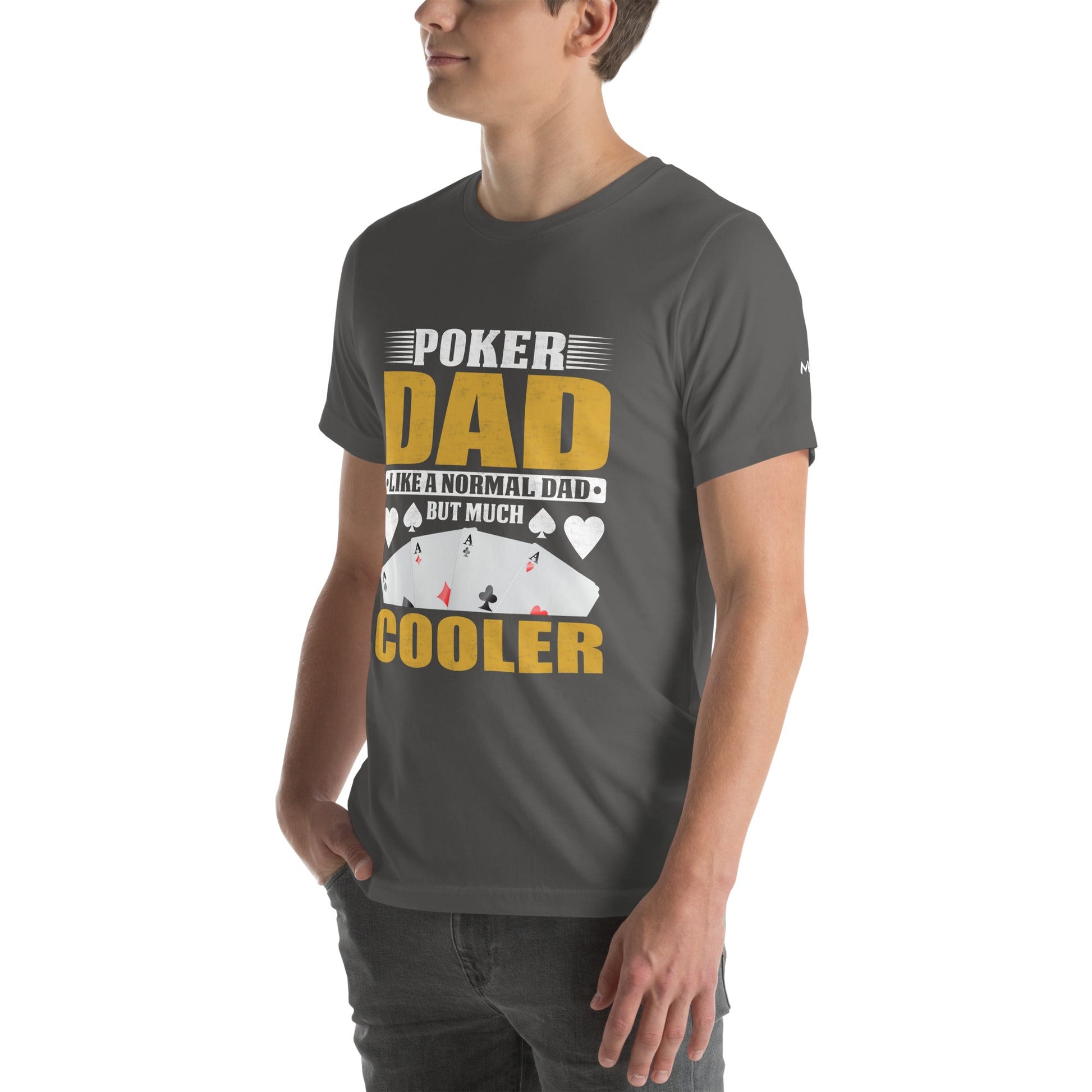 Poker Dad is like a Normal Dad but much Cooler - Unisex t-shirt by DarkByteGear