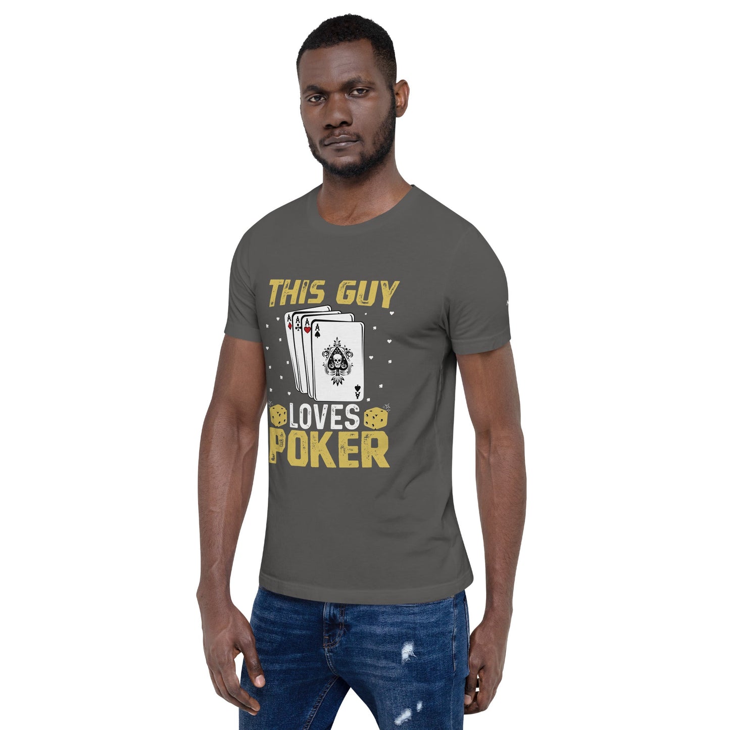 This Guy Loves Poker - Unisex t-shirt by DarkByteGear